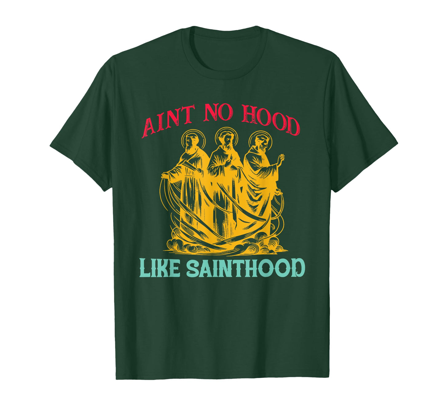 Ain't No Hood Like Sainthood Funny Retro Vintage T-Shirt