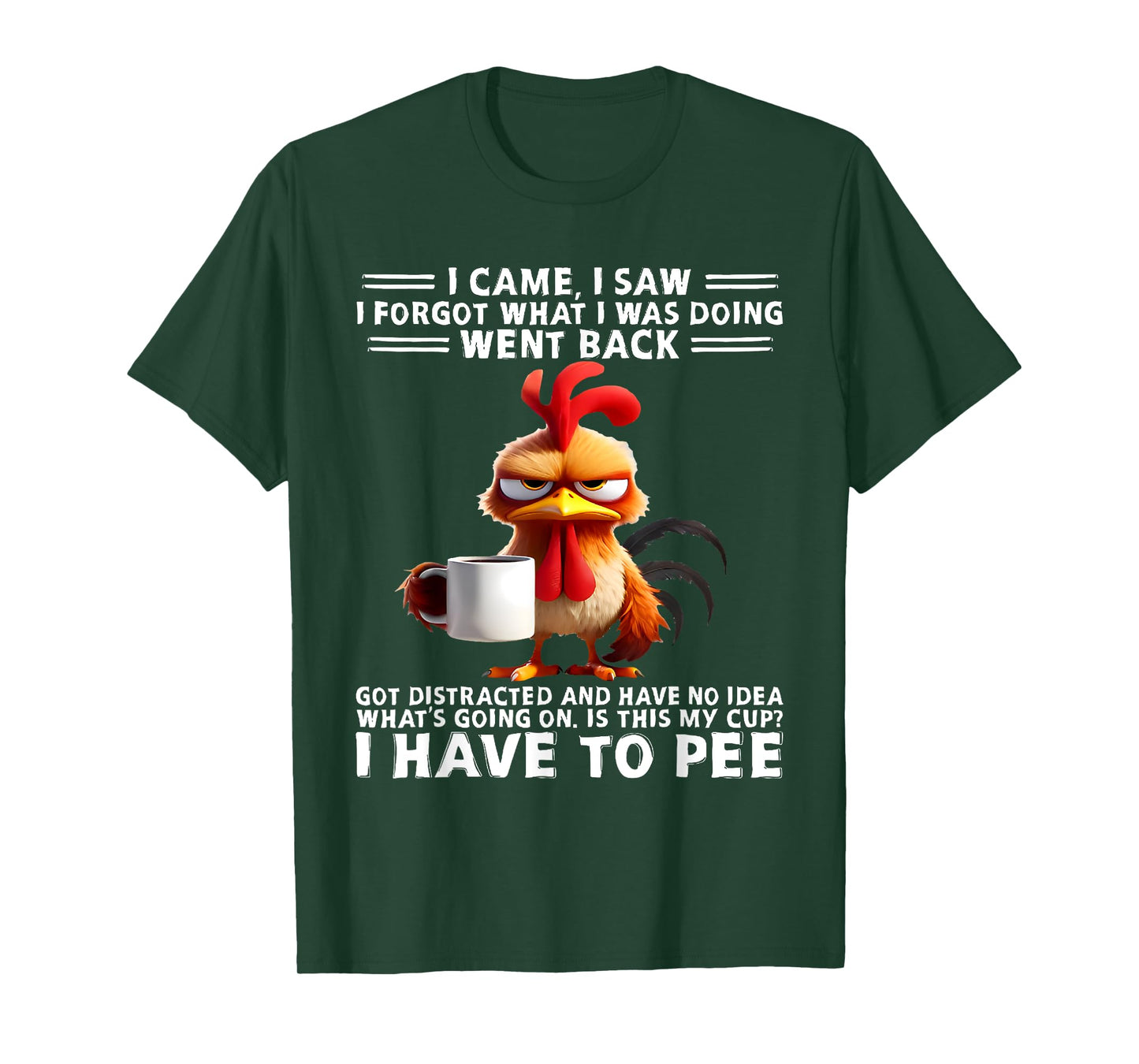 I Came I Saw I Forgot What I Was Doing Funny Duck Saying T-Shirt