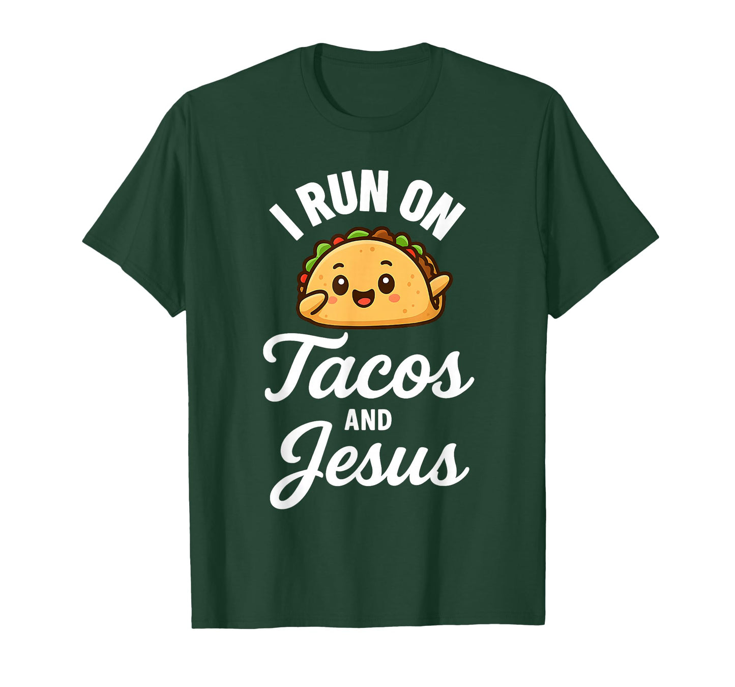Funny Taco Lover I Run on Tacos and Jesus T-Shirt