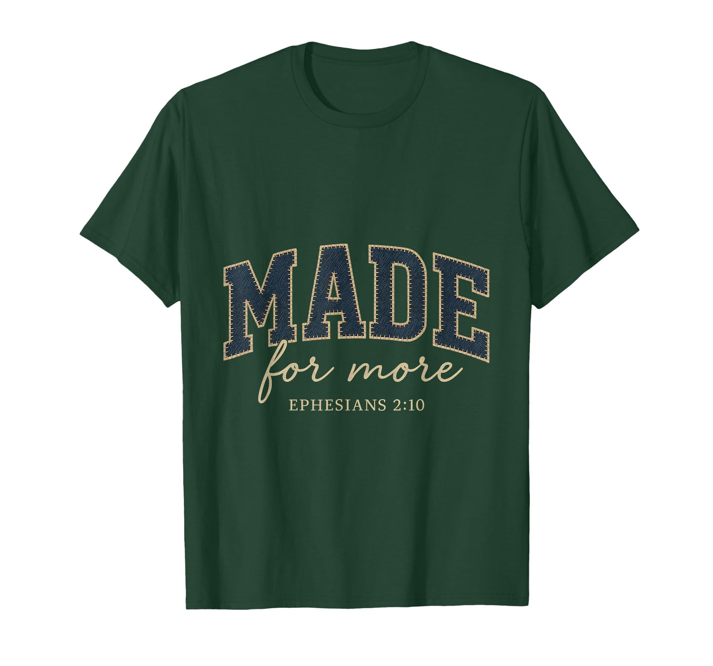 Made for More Faux Embroidery Ephesians 2:10 T-Shirt