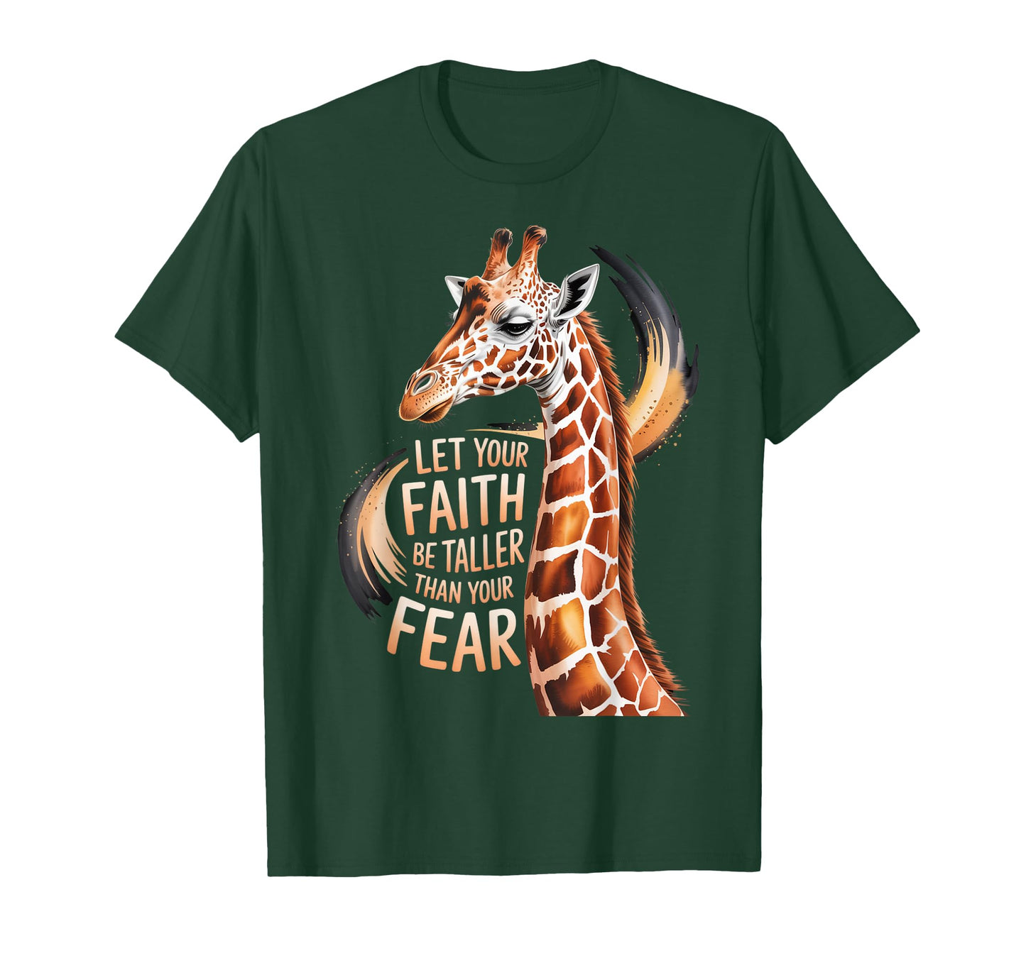 Let Your Faith Be Taller Than Your Fear Giraffe Christian T-Shirt