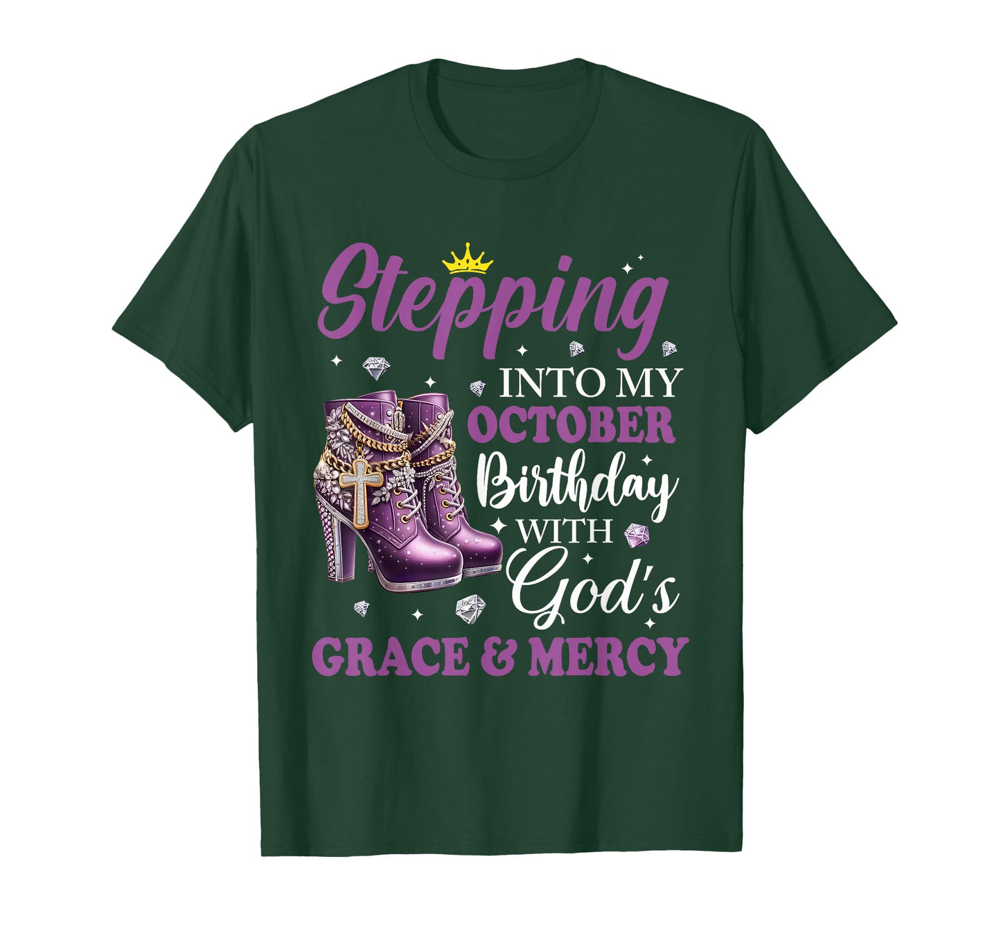 Stepping Into My October Birthday with God's Grace & Mercy T-Shirt