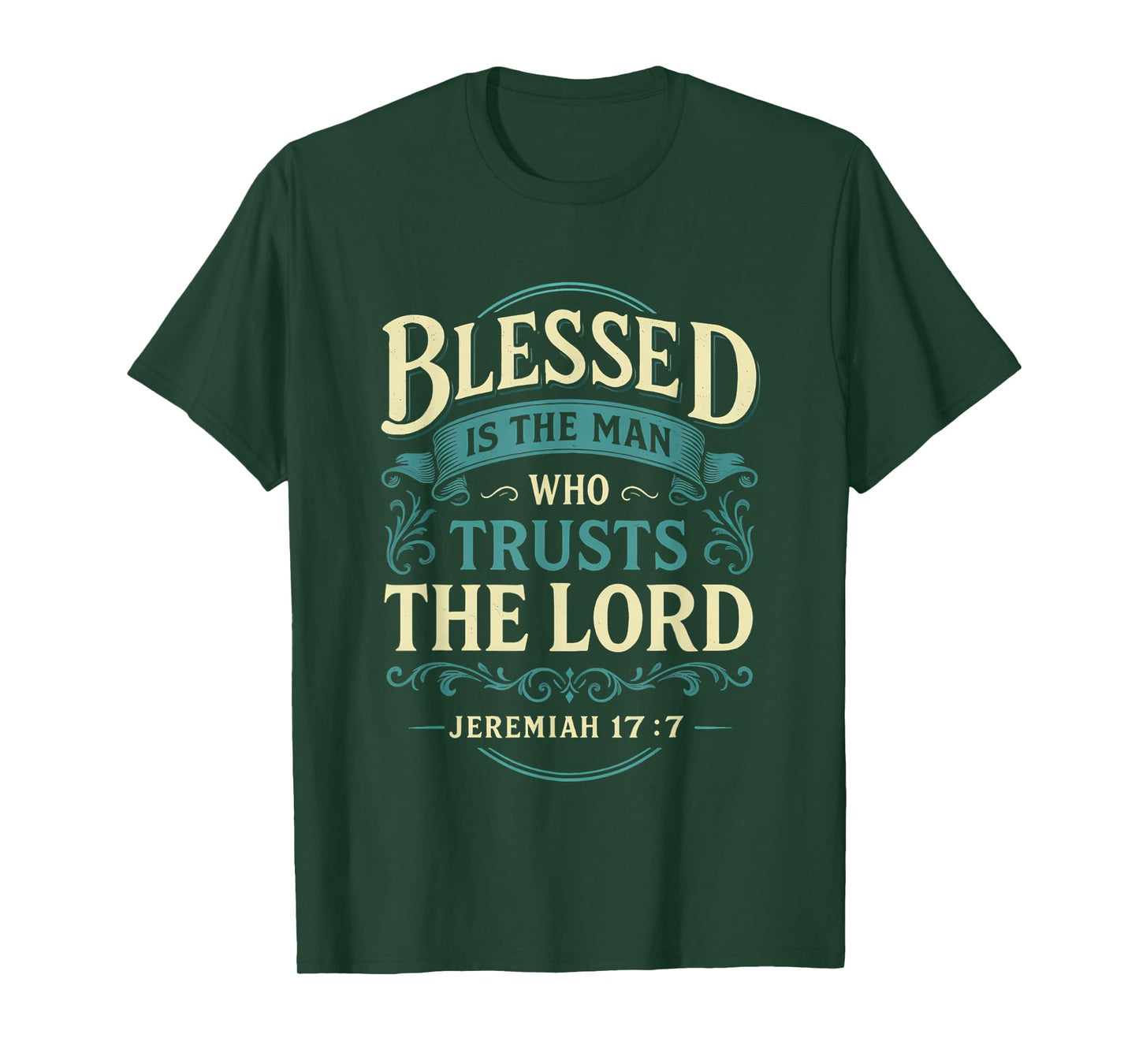 Blessed Is The Man Who Trusts The Lord Christian T-Shirt