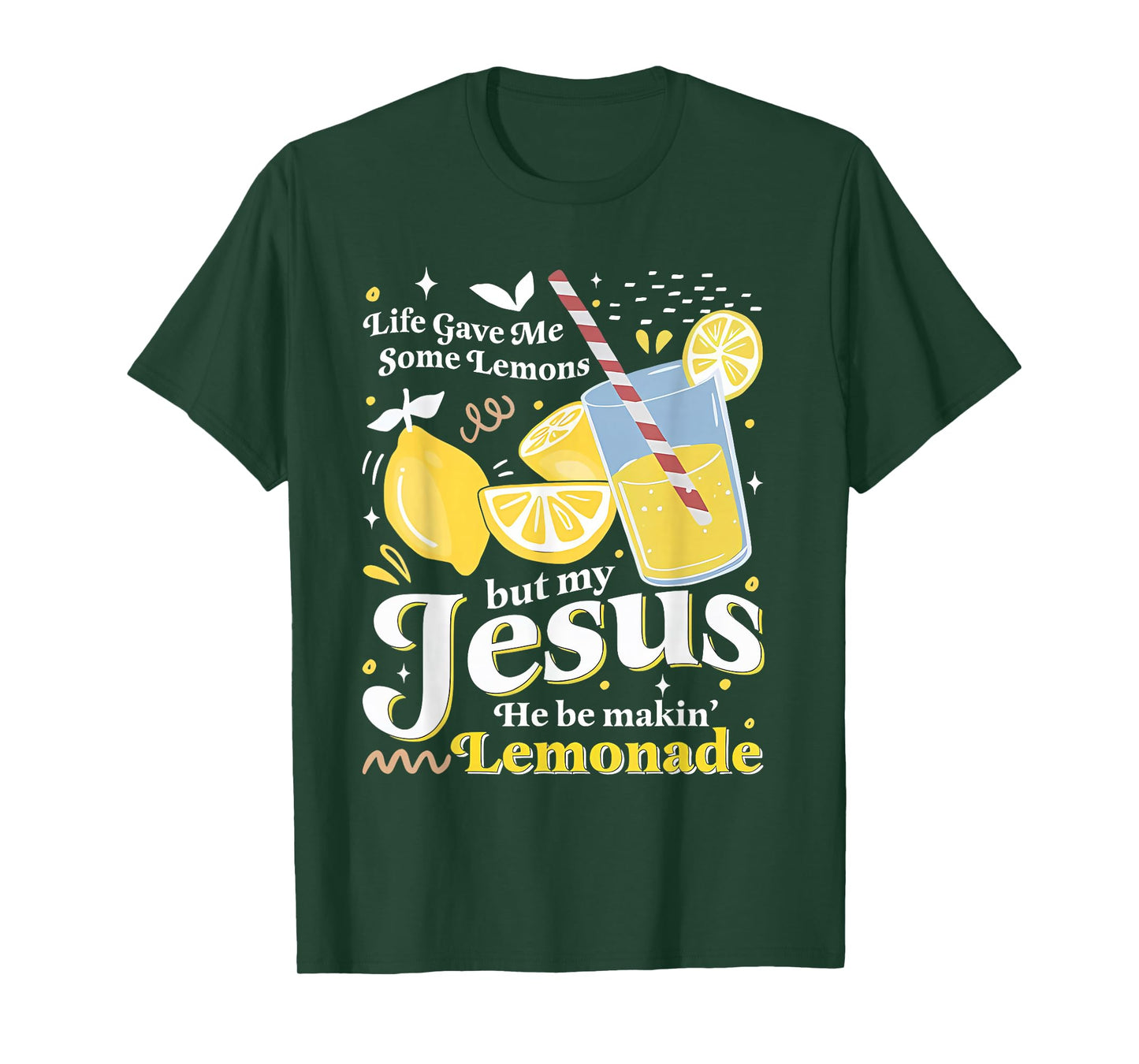 Life Gave Me Some Lemons But My Jesus Lemonade Funny T-Shirt