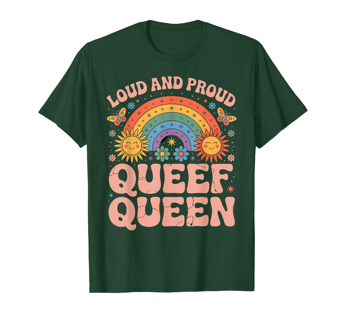 Loud and Proud Queef Queen Rainbow Inappropriate Adult Humor T-Shirt