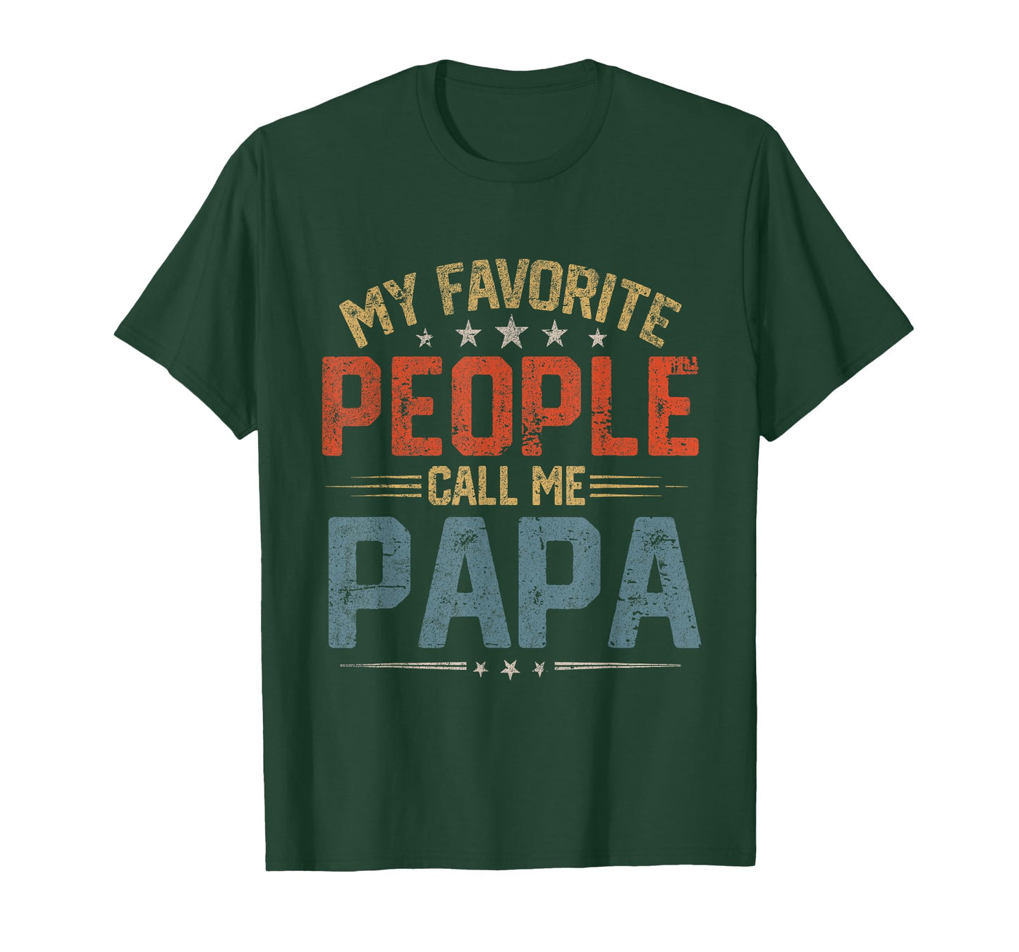 My Favorite People Call Me Papa Funny Father Day T-Shirt