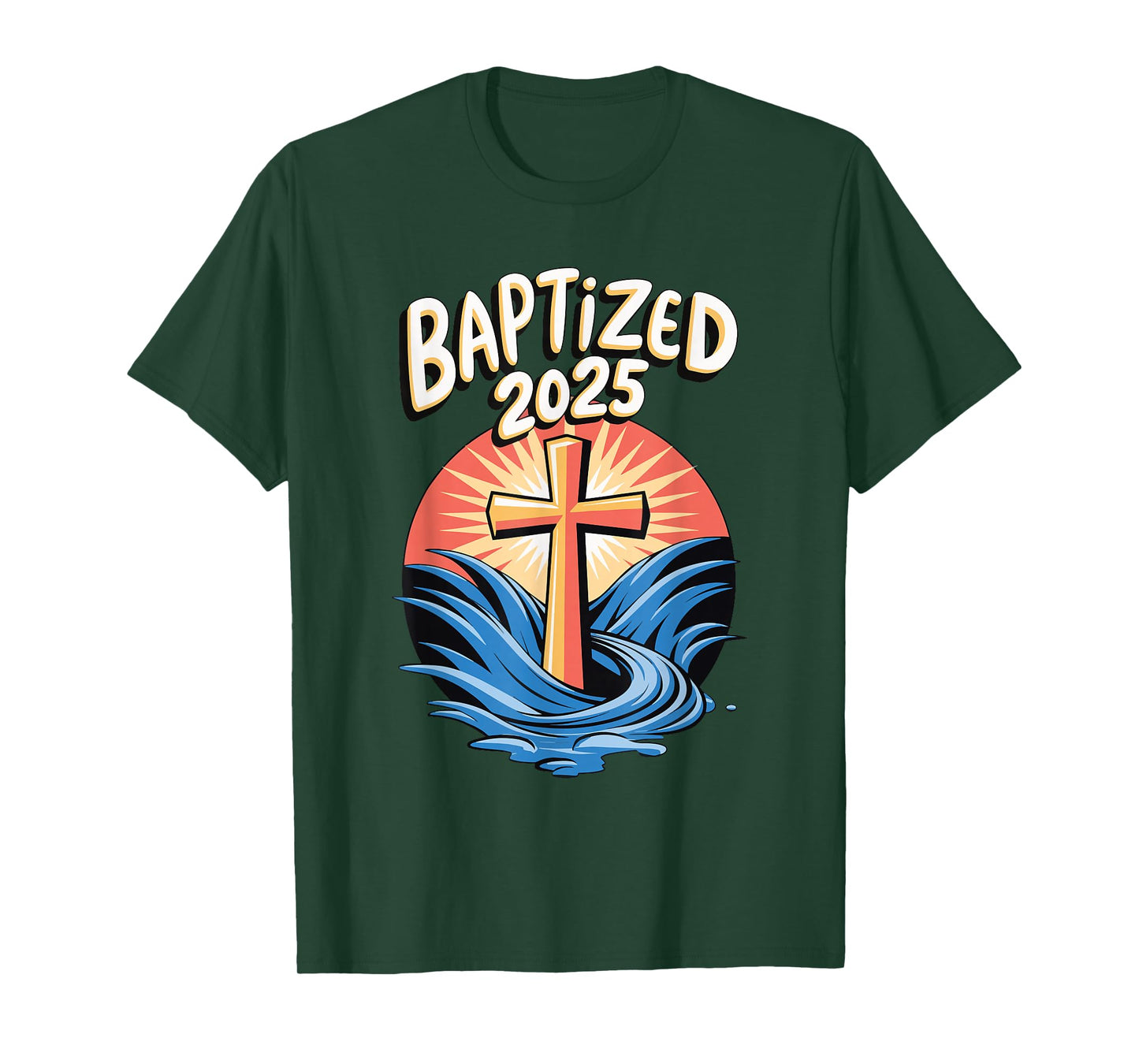 Baptized 2025 T-Shirt