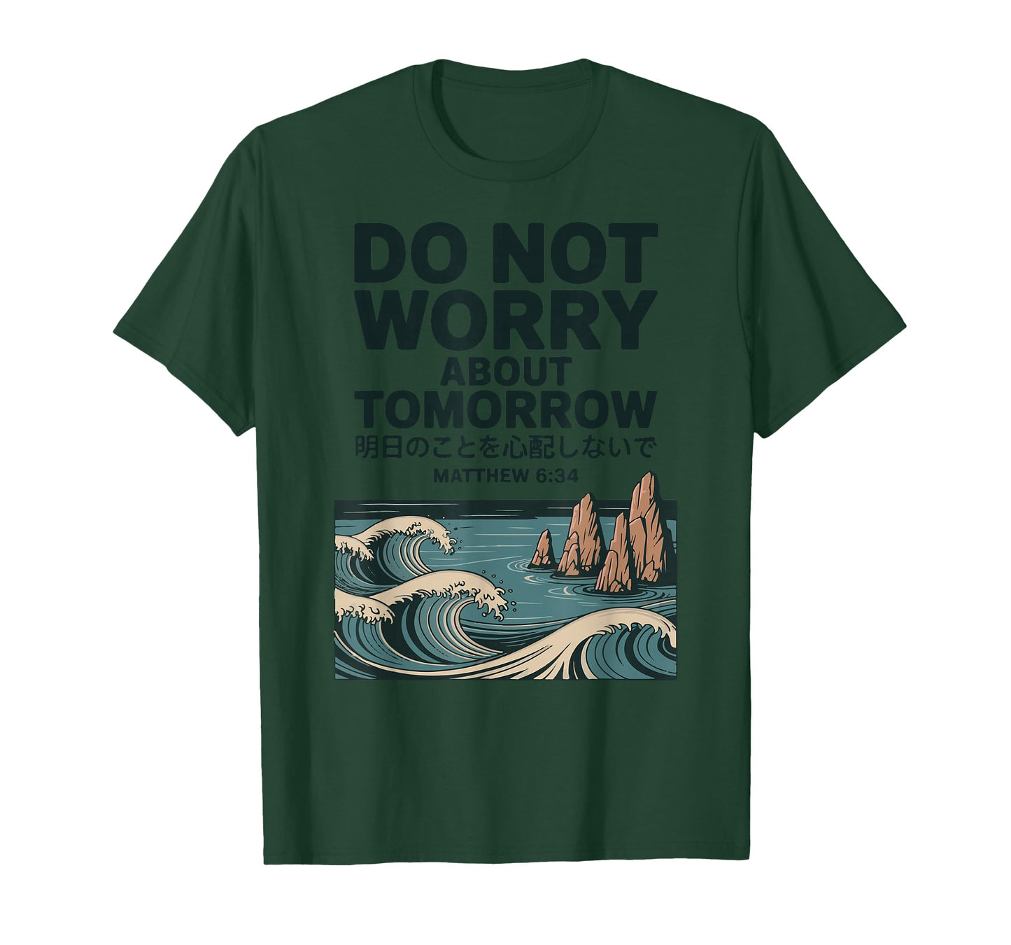Do Not Worry About Tomorrow Matthew 6:34 Japanese Wave T-Shirt