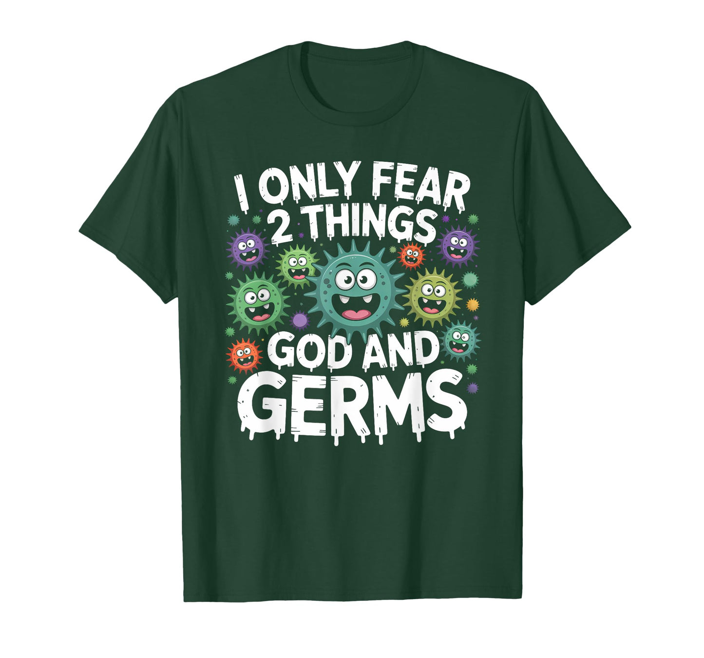 Fear 2 things God and Germs Funny Germaphobe Graphic T-Shirt