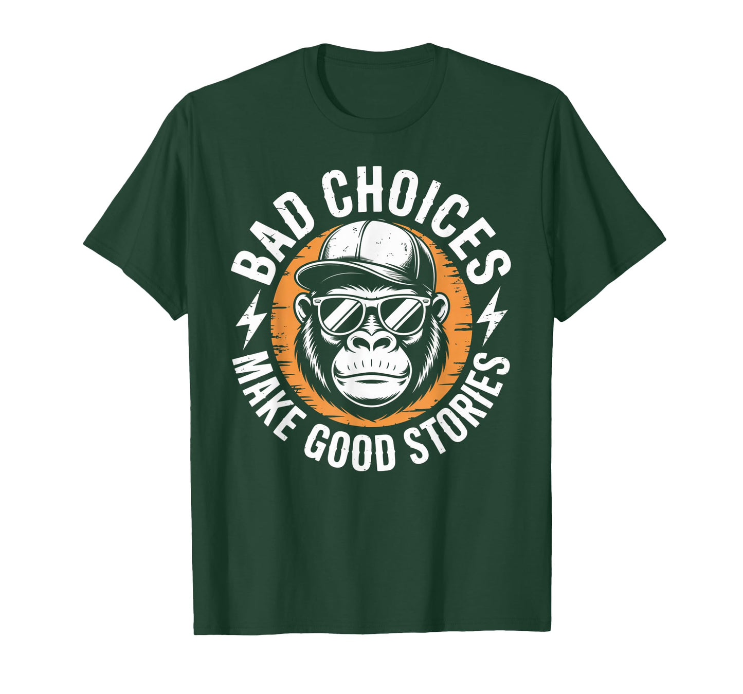 Bad Choices Make Good Stories Gorilla Attitude T-Shirt