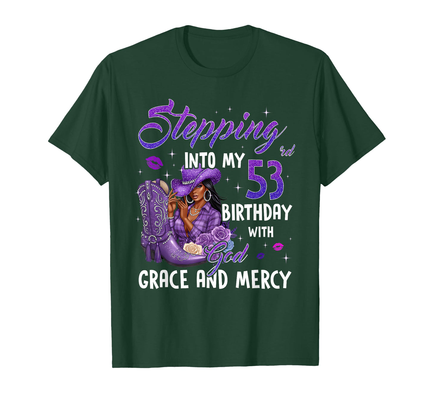 Stepping Into My 53rd Birthday Faith Grace Mercy Cowgirl T-Shirt