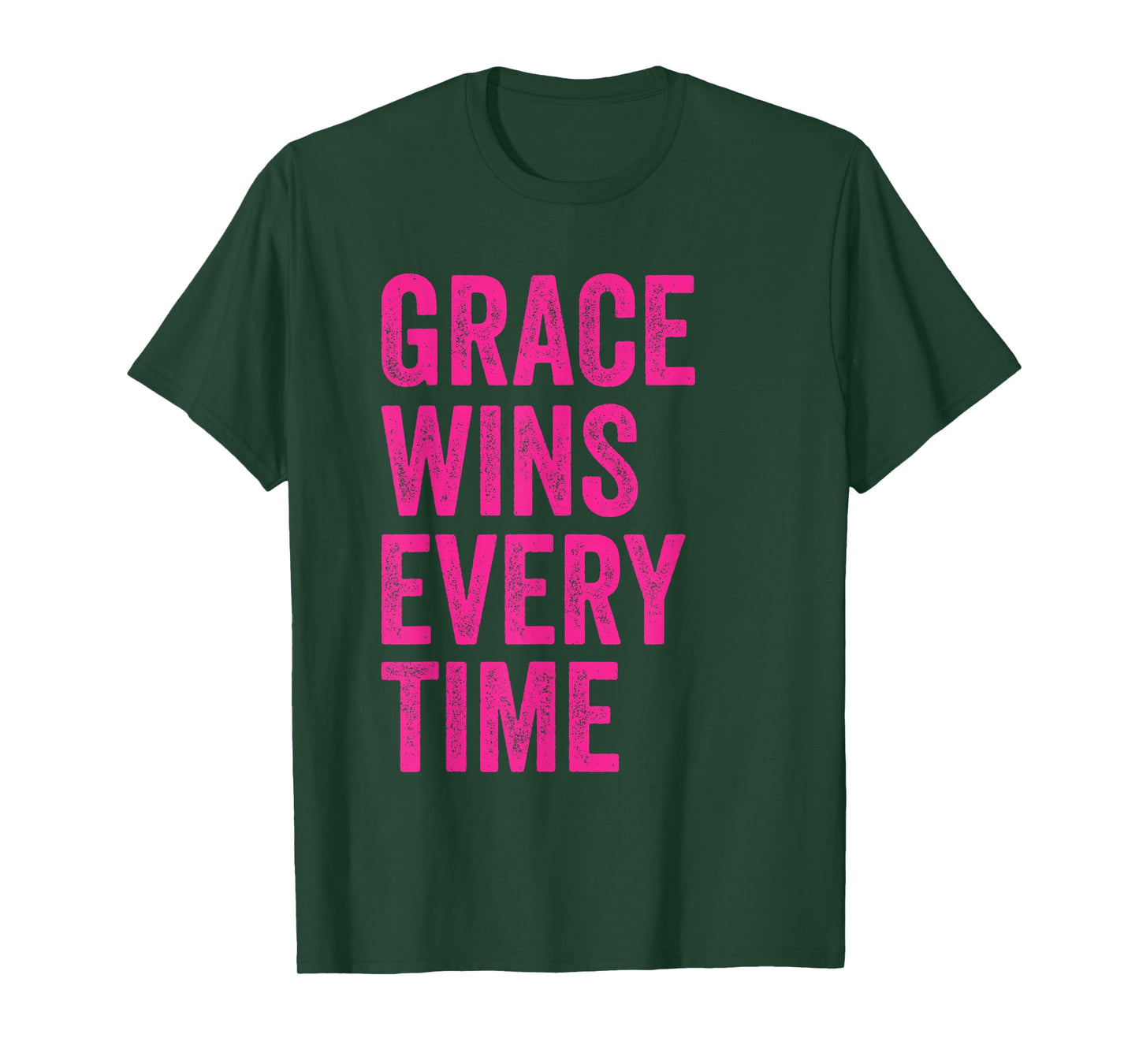 Grace Wins Every Time T-Shirt