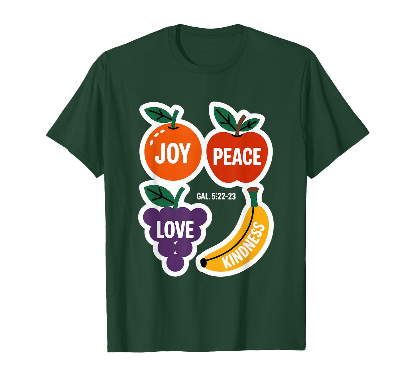 Joy Peace Love Kindness Galatians 5 22 23 T-Shirt
