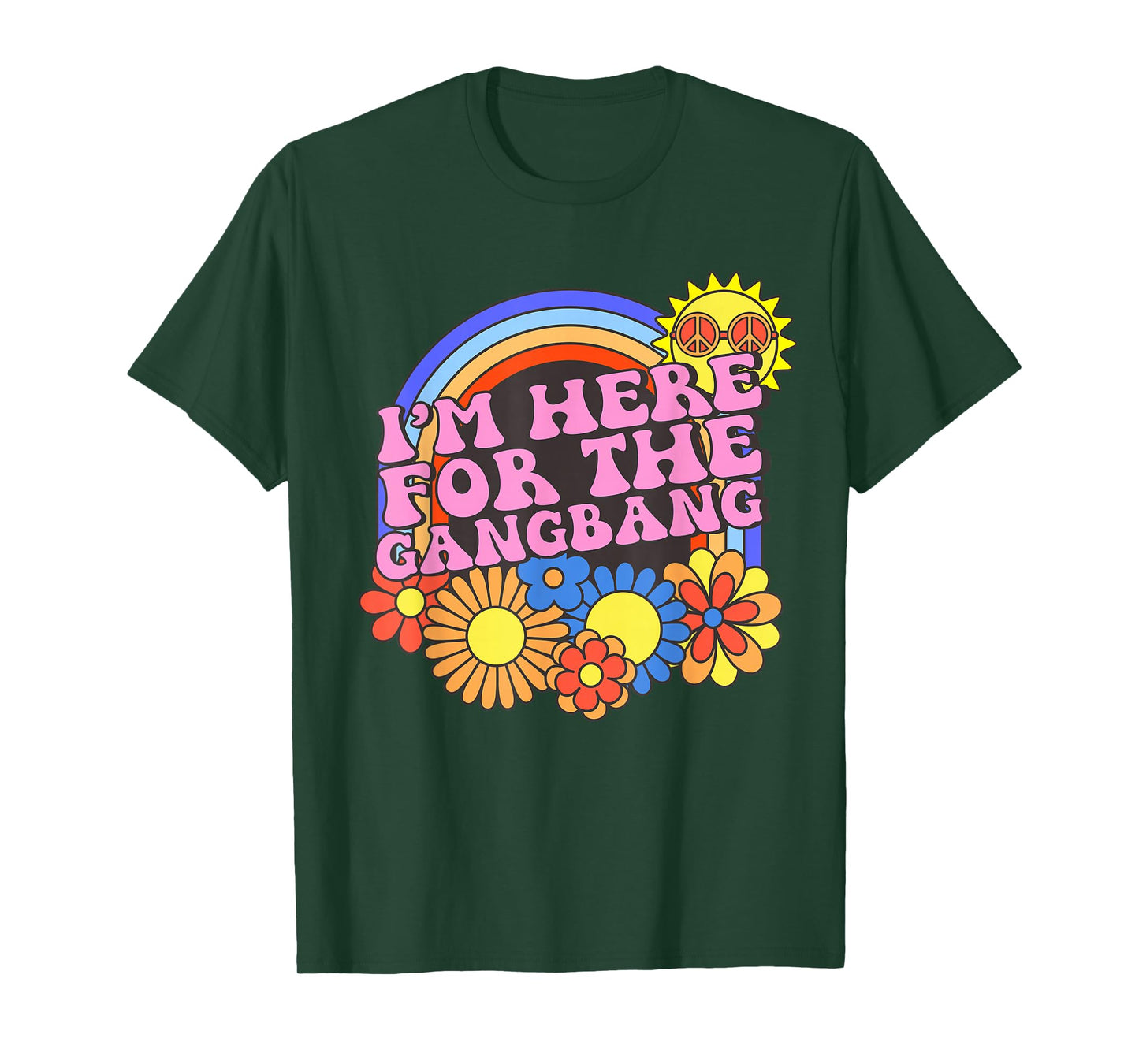 Inappropriate I'm Here For The Gangbang Embarrassing Adult T-Shirt