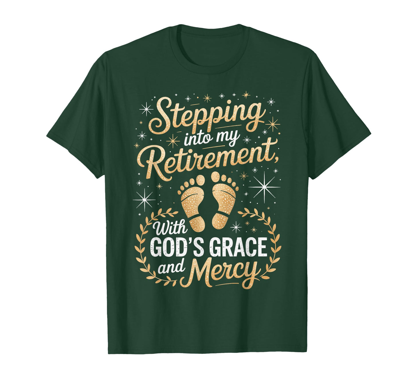 Stepping Into My Retirement with God's Grace and Mercy T-Shirt