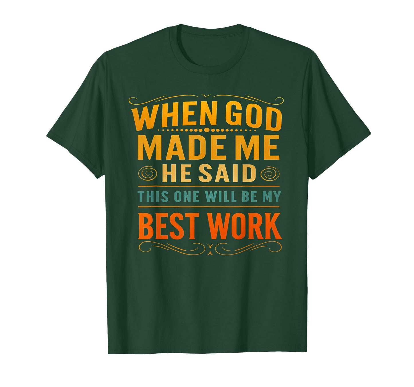 Funny God Made Me Religious Christian Humor Clothing Apparel T-Shirt