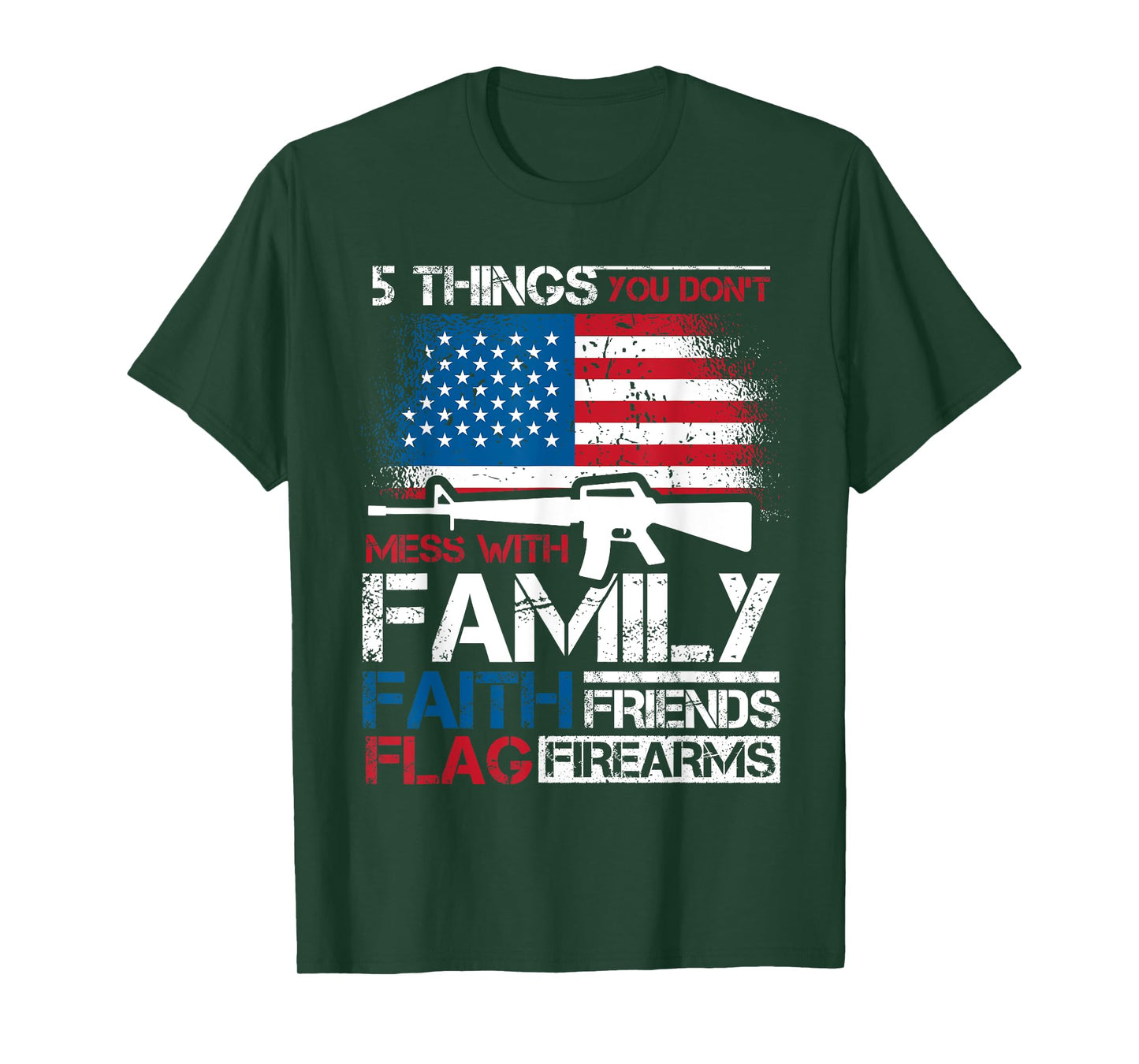 5 Things You Dont Mess With 4th of July Patriotic US Flag Women Men T-Shirt