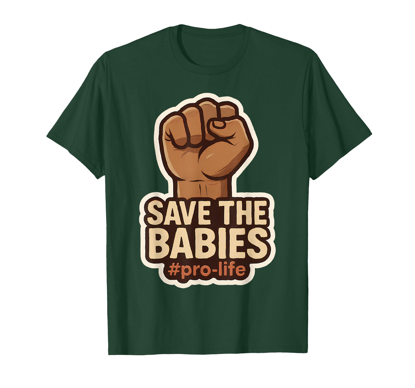 Save The Babies Pro-Life Raised Fist Pro Life Retro Vintage T-Shirt