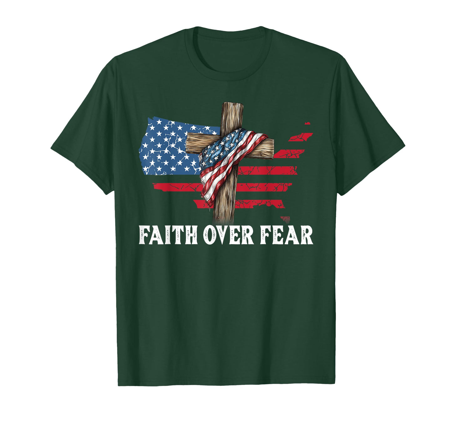 Faith Over Fear Jesus Christian Cross God 4th July Faith T-Shirt