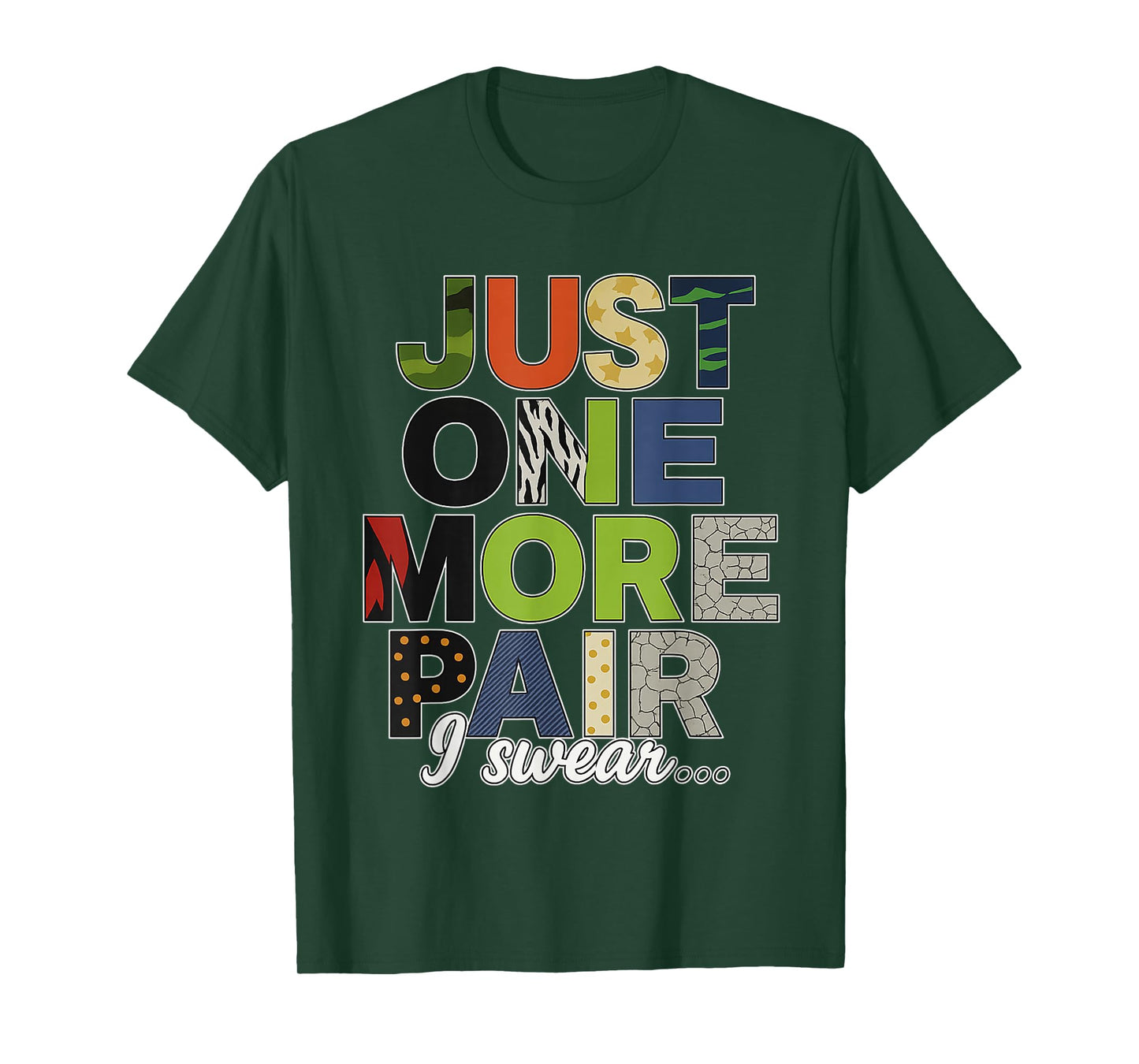 Just One More Pair I Swear Sneaker Shoe Lover Funny Quote T-Shirt