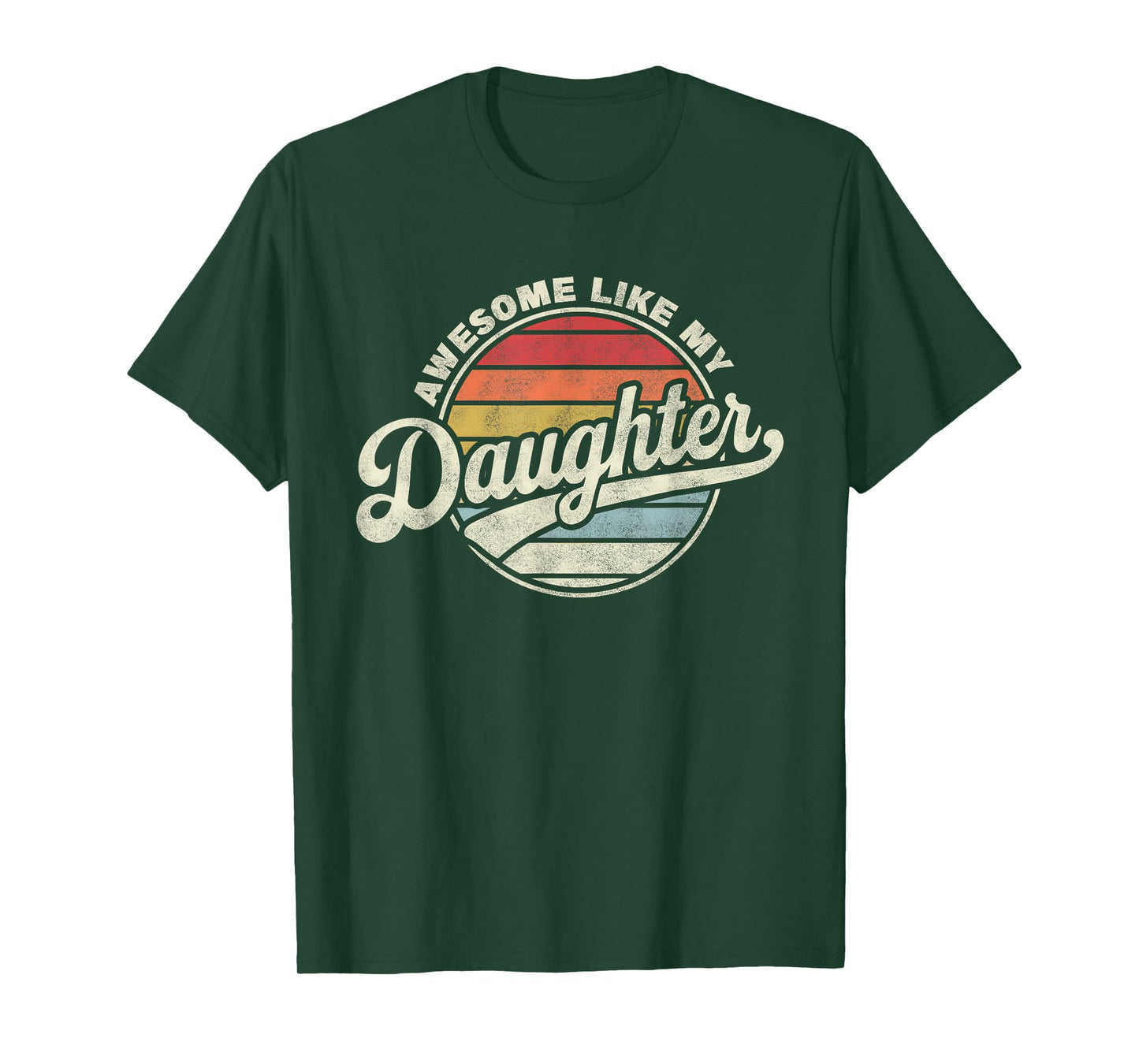 Awesome Like My Daughter Funny Vintage Dad Quote Father Day T-Shirt