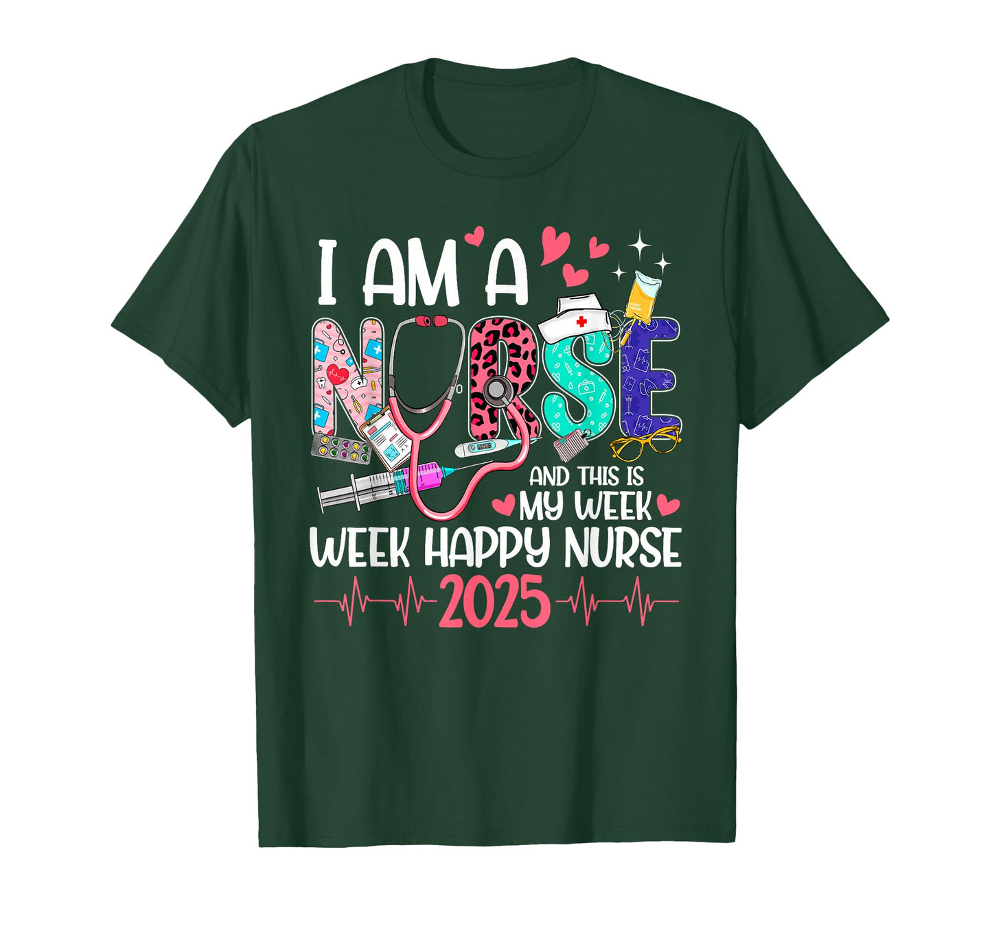 I Am Nurse And This Is My Week Happy Nurse Week 2025 Women T-Shirt