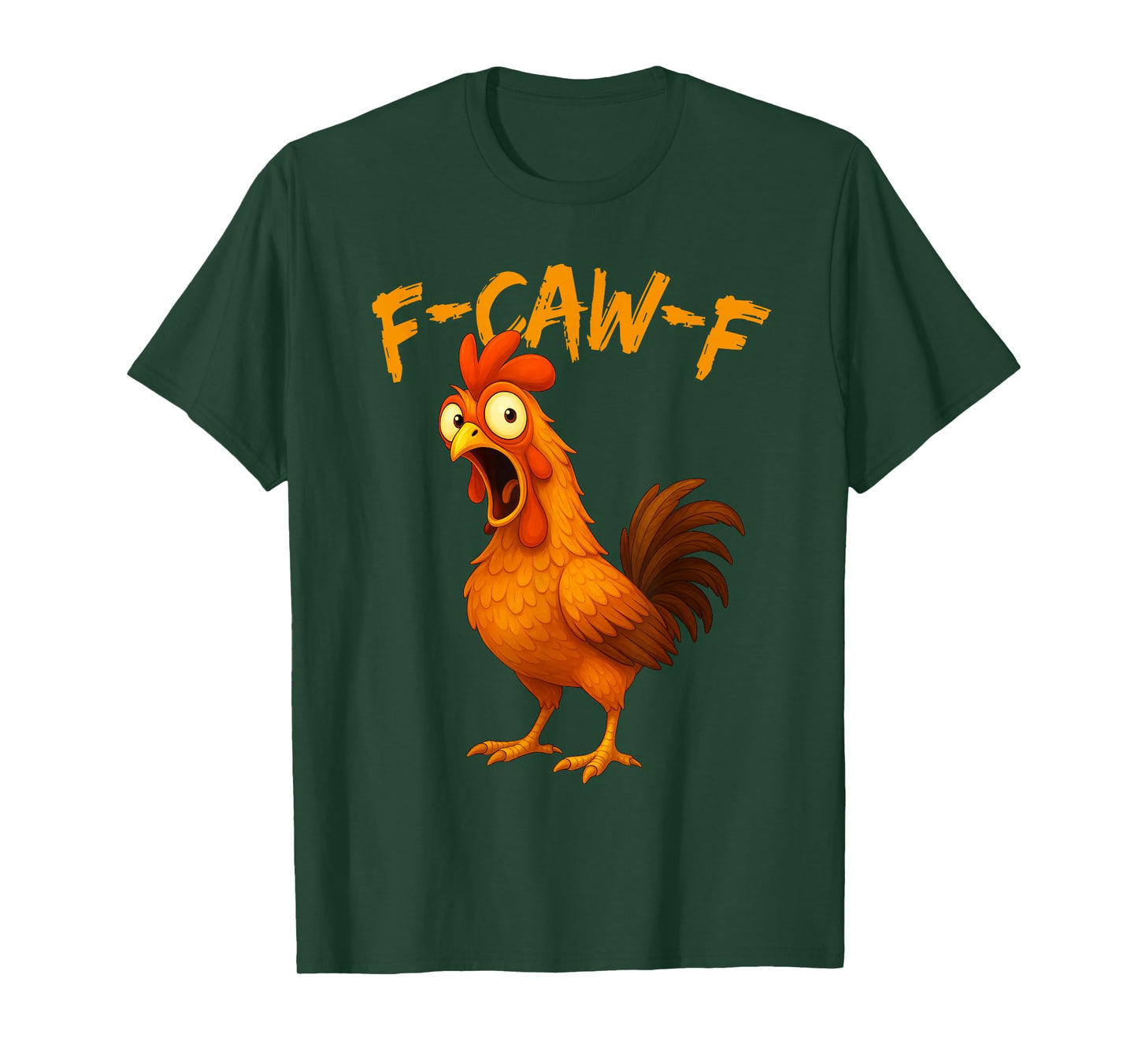 F-Caw-F Funny Chicken Humor F-Caw-F Quote Rooster Meme T-Shirt