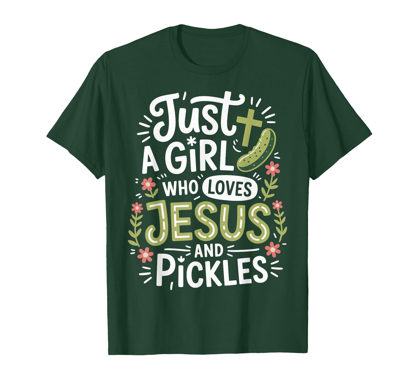 Just A Girl Who Loves Jesus And Pickles T-Shirt