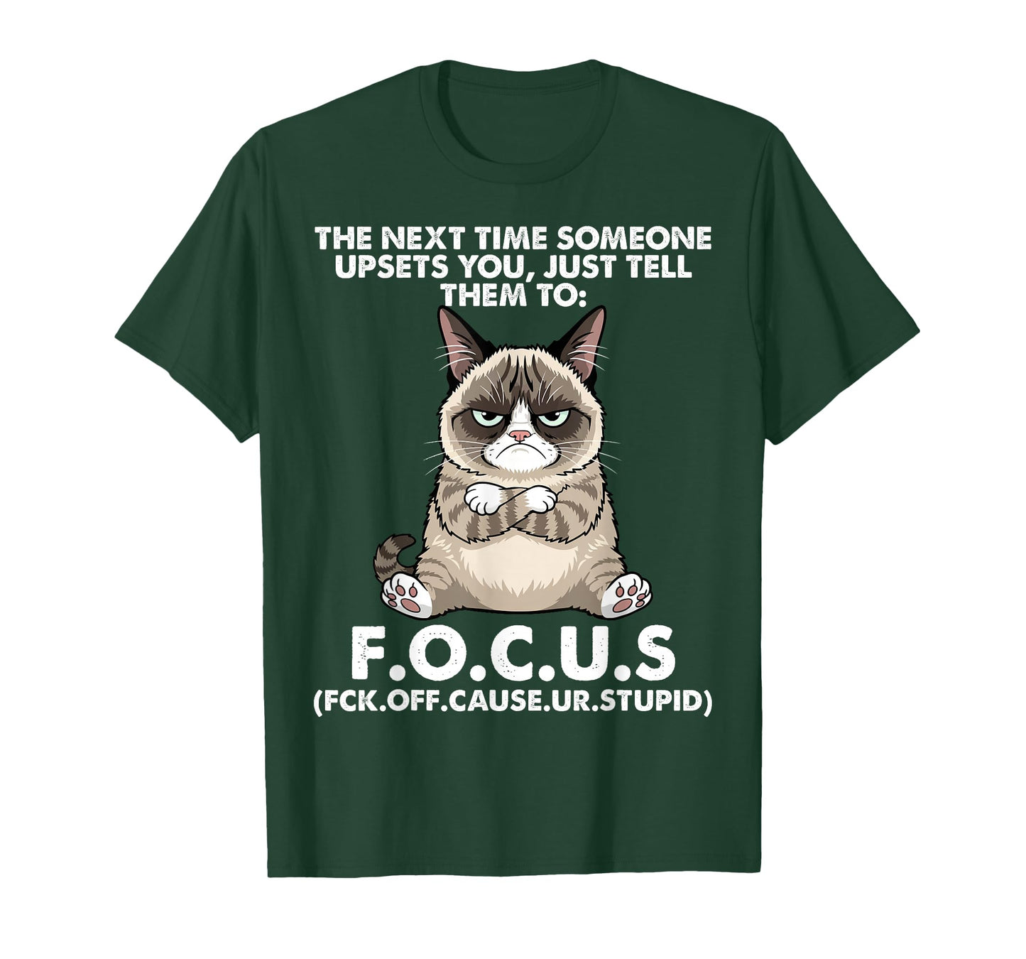 Cat The Next Time Someone Upsets You Just Tell Them to Focus T-Shirt