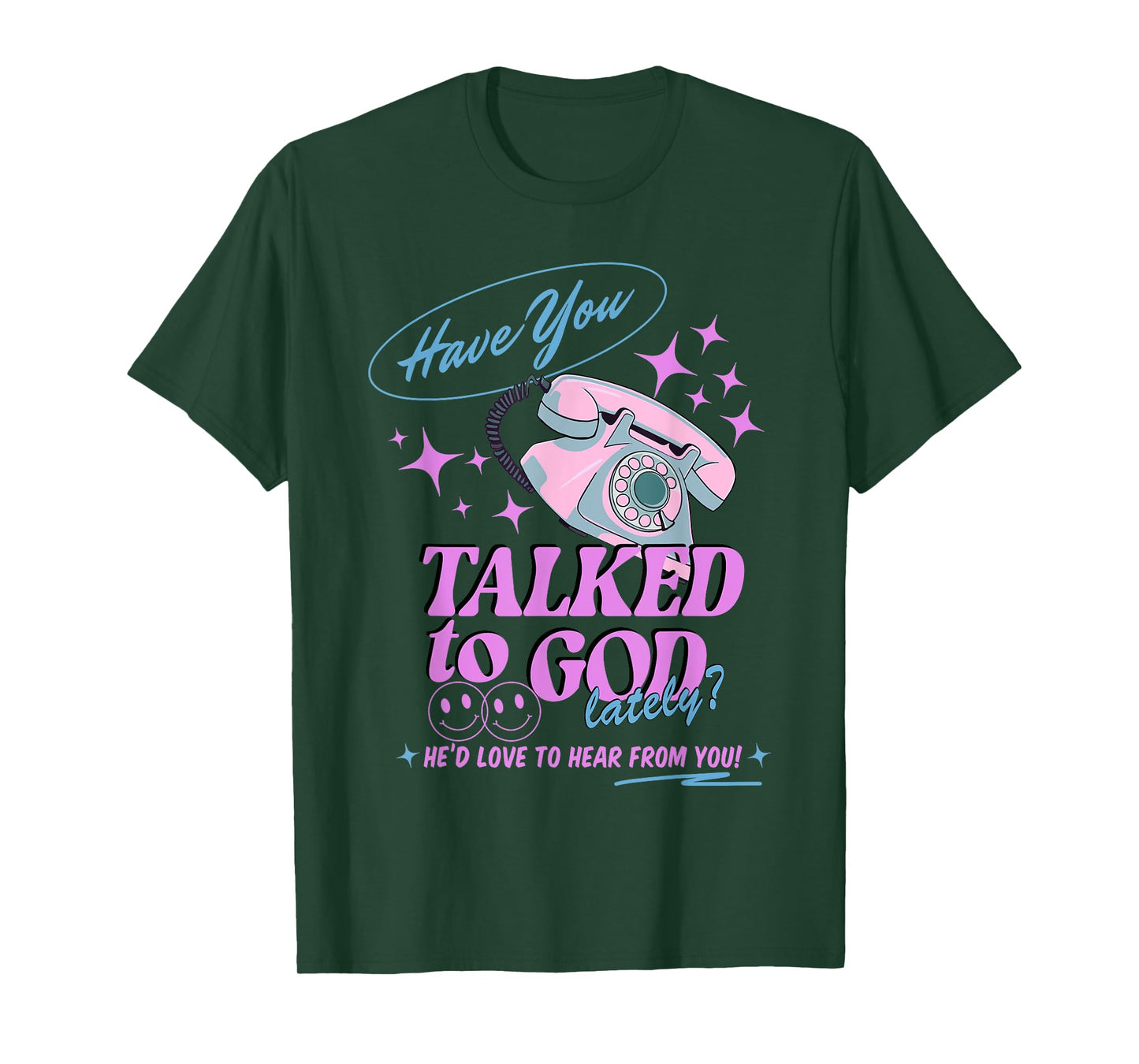 Have You Talked to God Lately Christian Religious Jesus T-Shirt