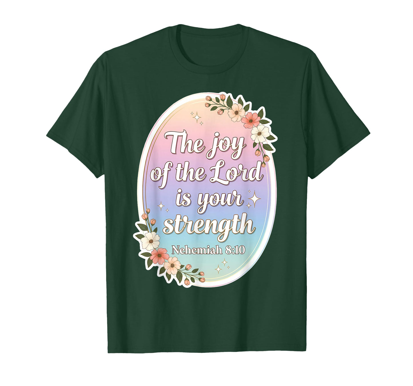 Christian Woman Verse The Joy of The Lord is Your Strength T-Shirt