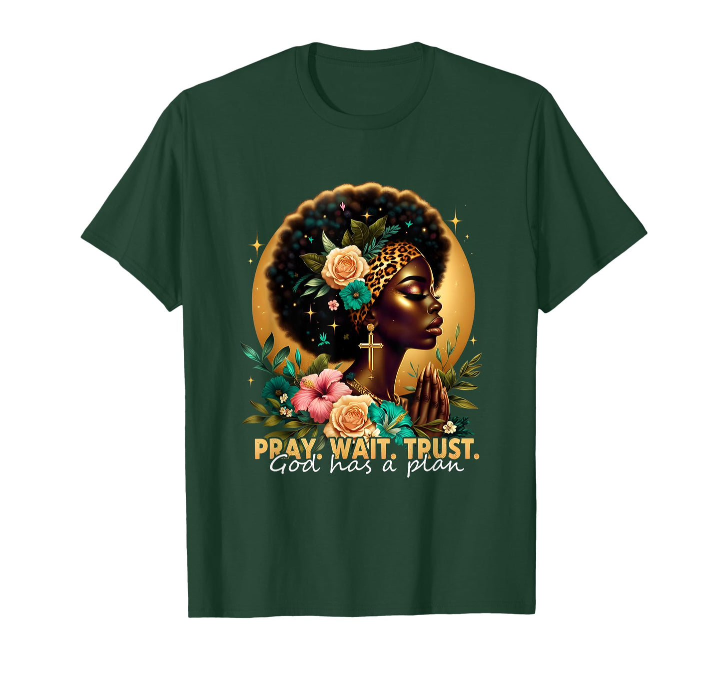 Pray Wait Trust Afro Black Woman Christian Empowerment T-Shirt