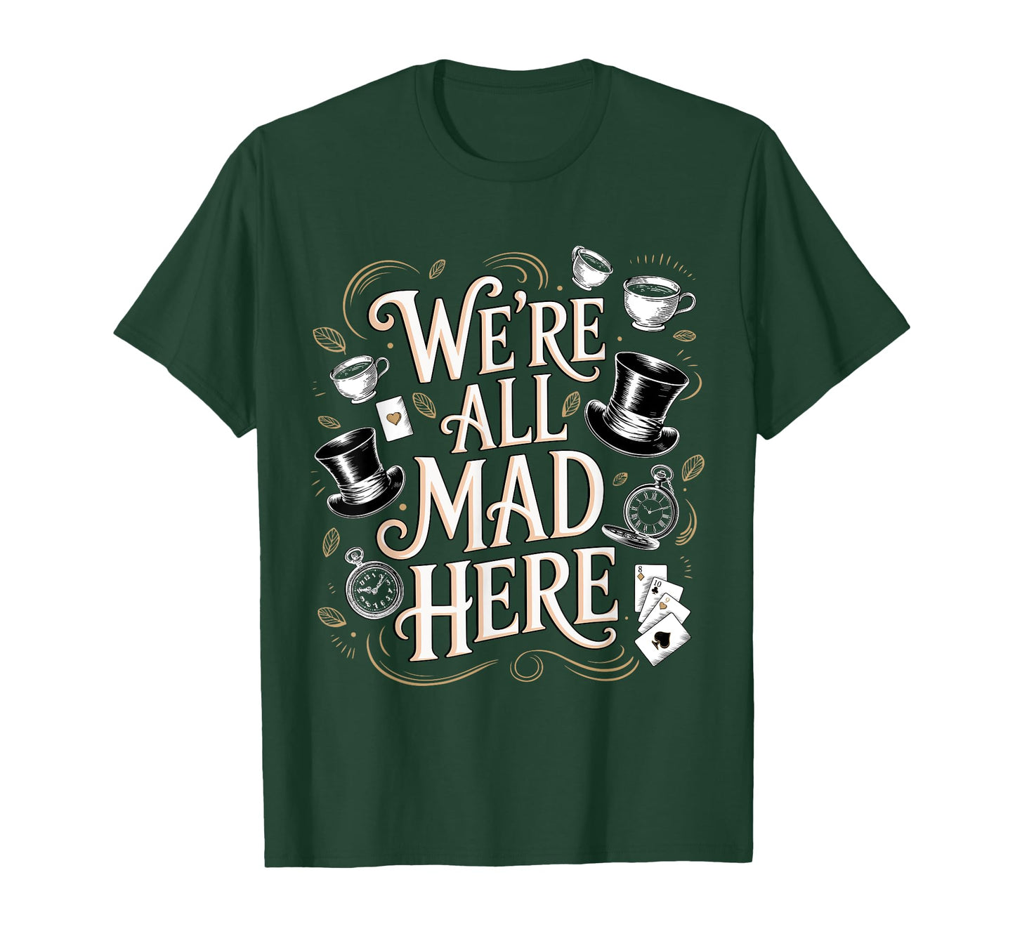 We're All Mad Here Alice in Wonderland Quote T-Shirt