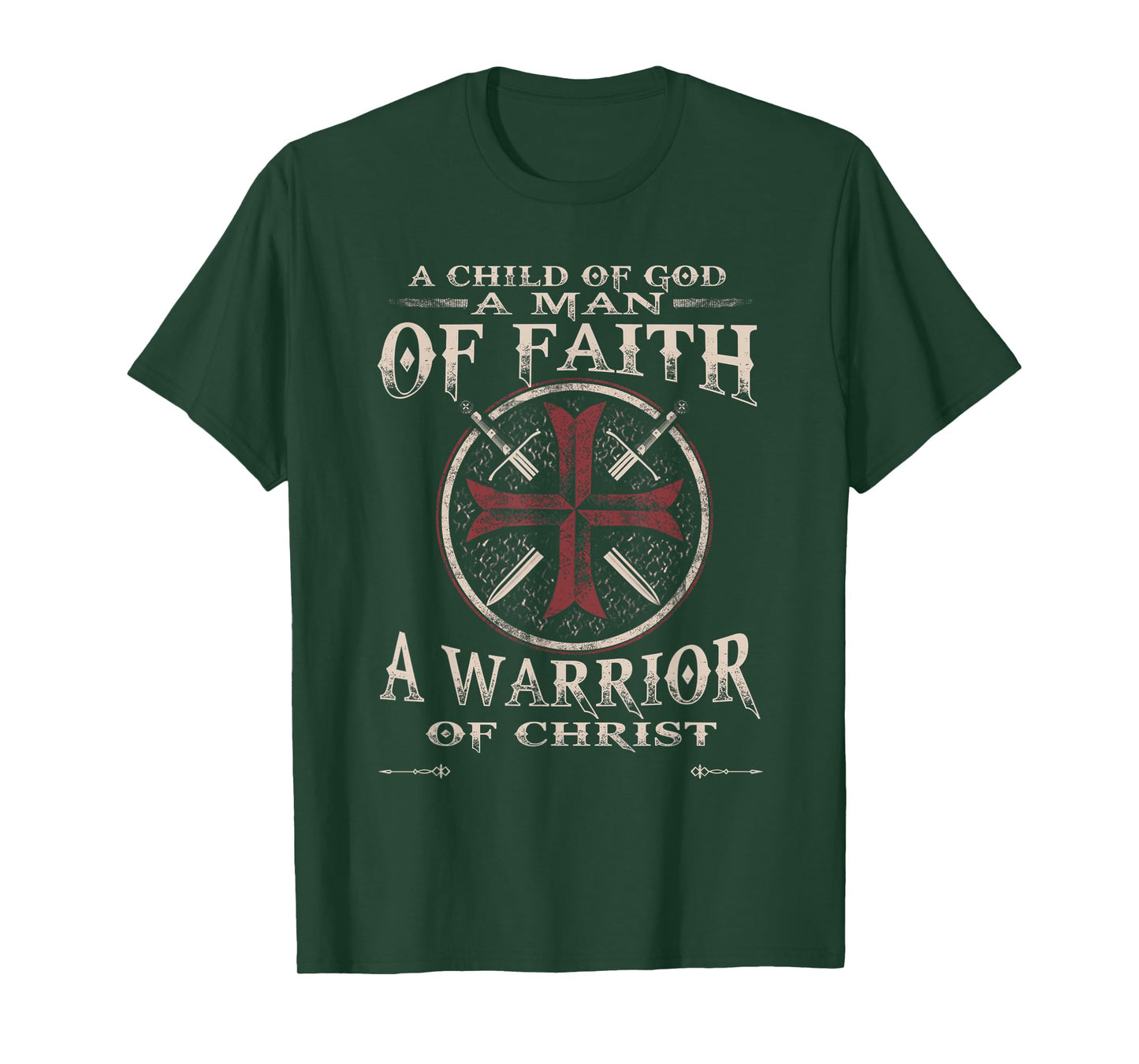 A Child Of God A Man Of Faith A Warrior Of Christ T-Shirt