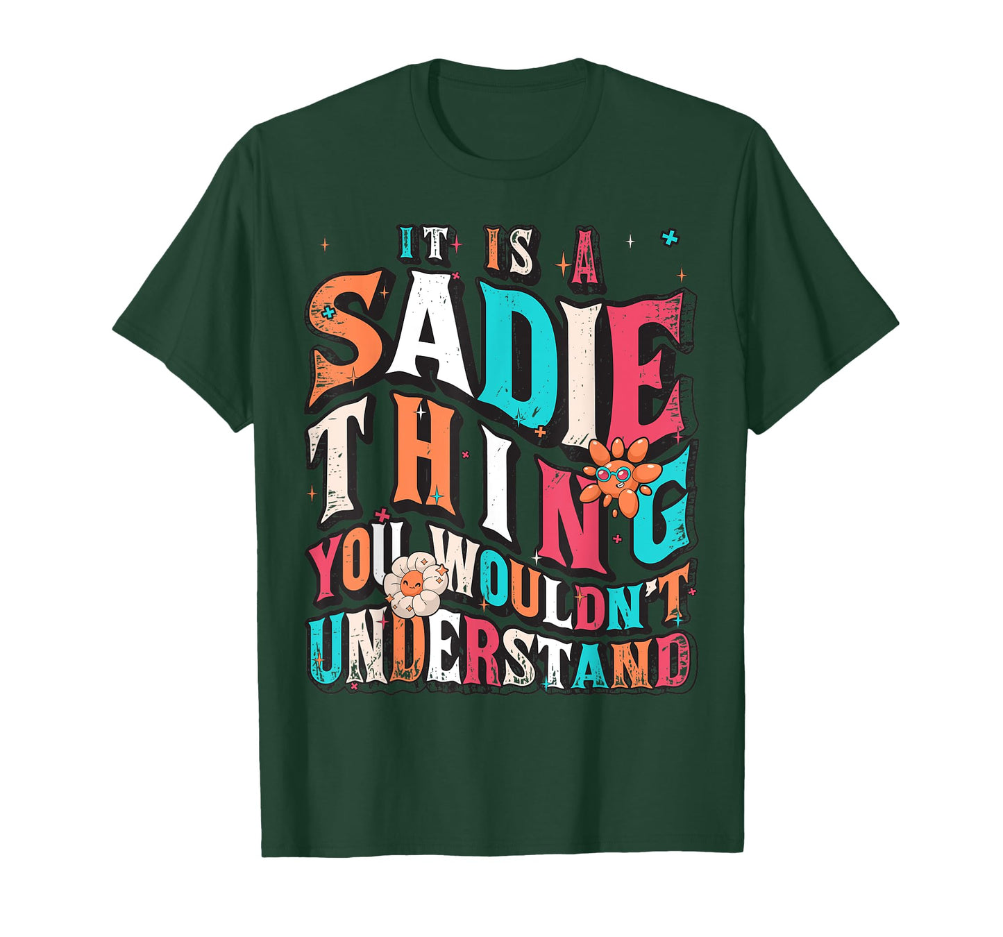 It's Sadie Thing You Wouldn't Understand, Sadie Groovy T-Shirt