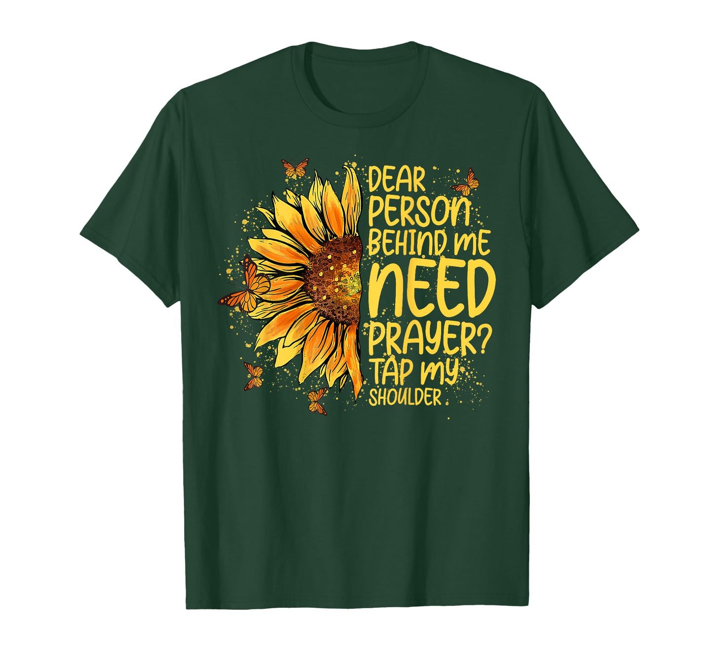 Dear Person Behind Me Need Prayer Tap My Shoulder (On Back) T-Shirt