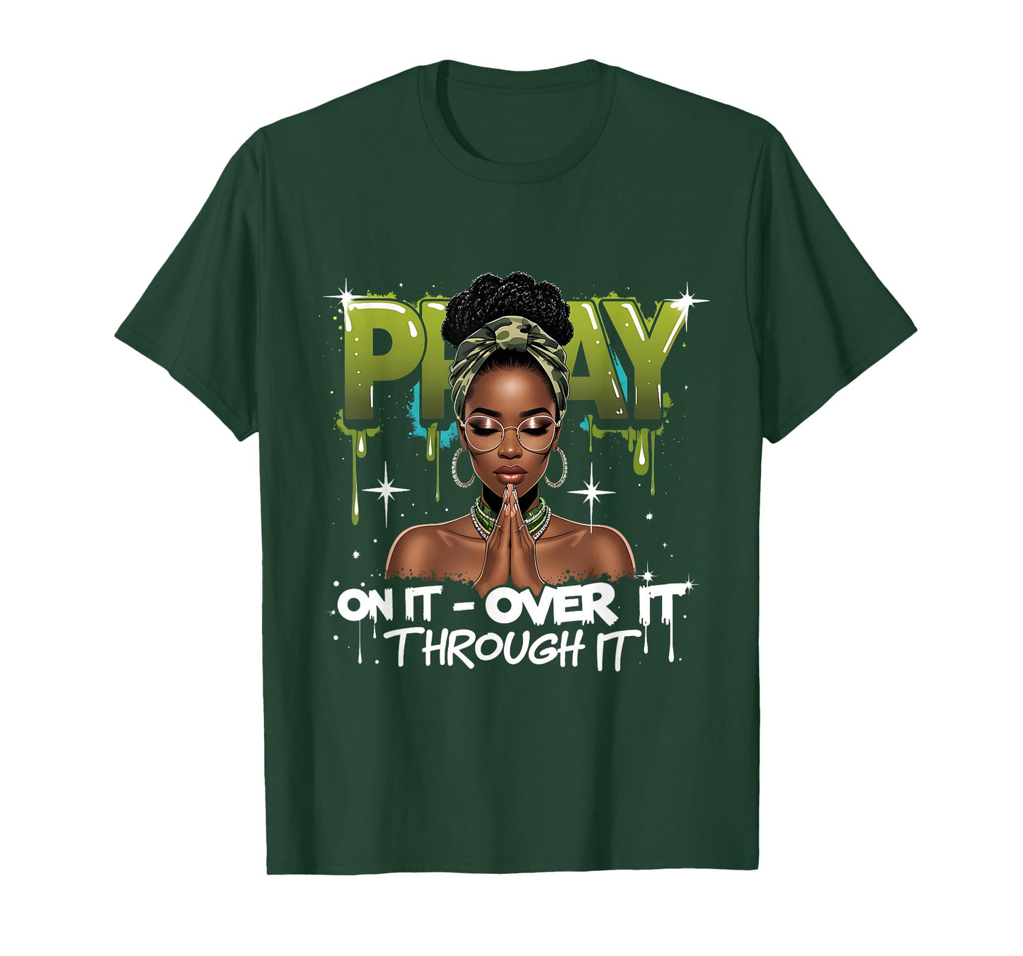 Pray On It Over Through Faith Melanin Queen Christian T-Shirt