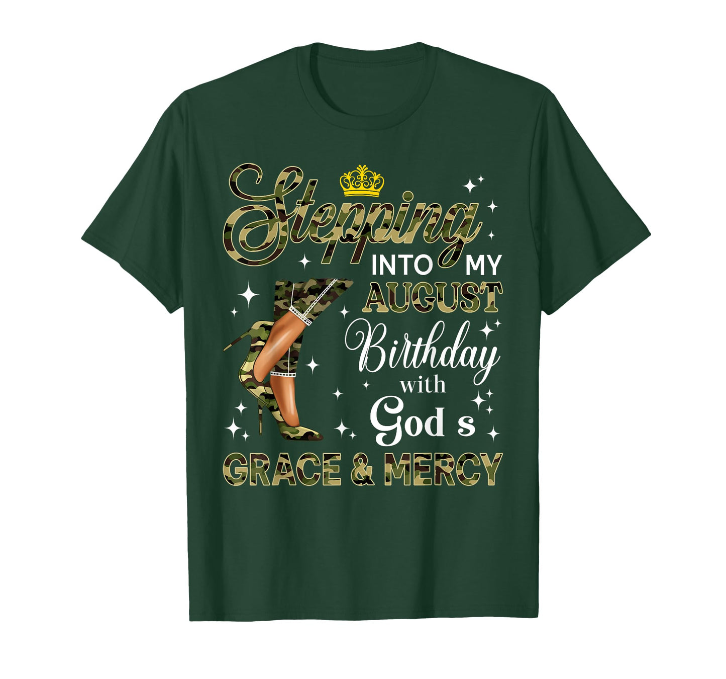 Stepping Into August Camo High Heels Birthday Black Woman T-Shirt