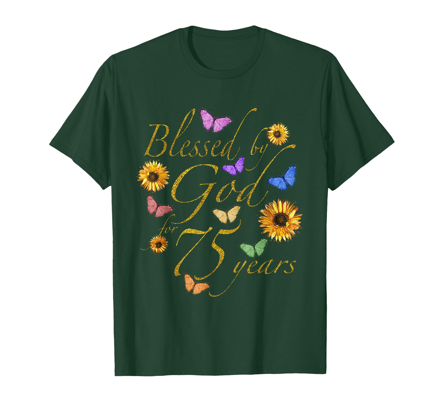 Blessed By God For 75 Year Butterfly Sunflower 75th Birthday T-Shirt