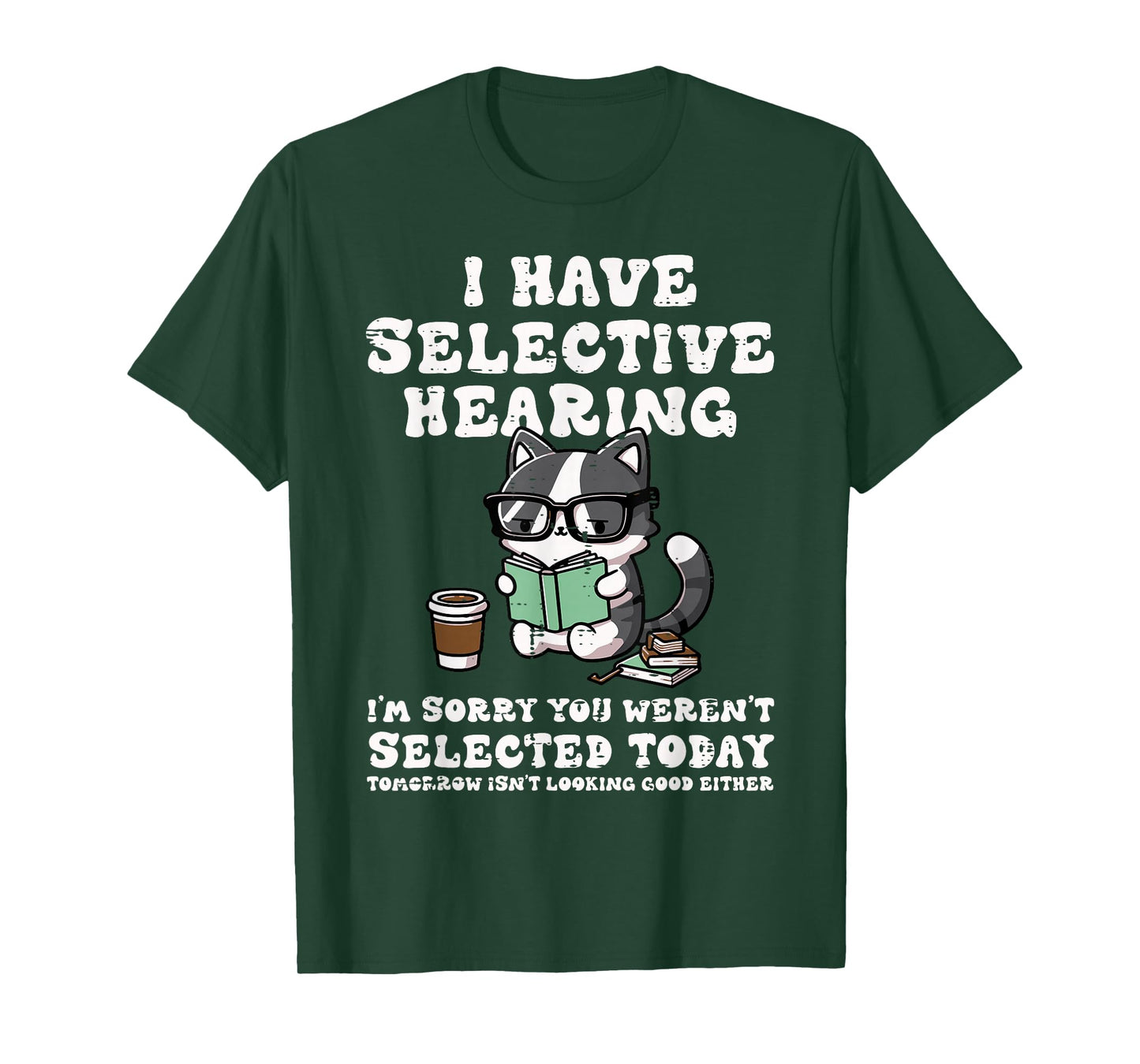 I Have Selective Hearing Cat Funny Saying Girls Kids Women T-Shirt