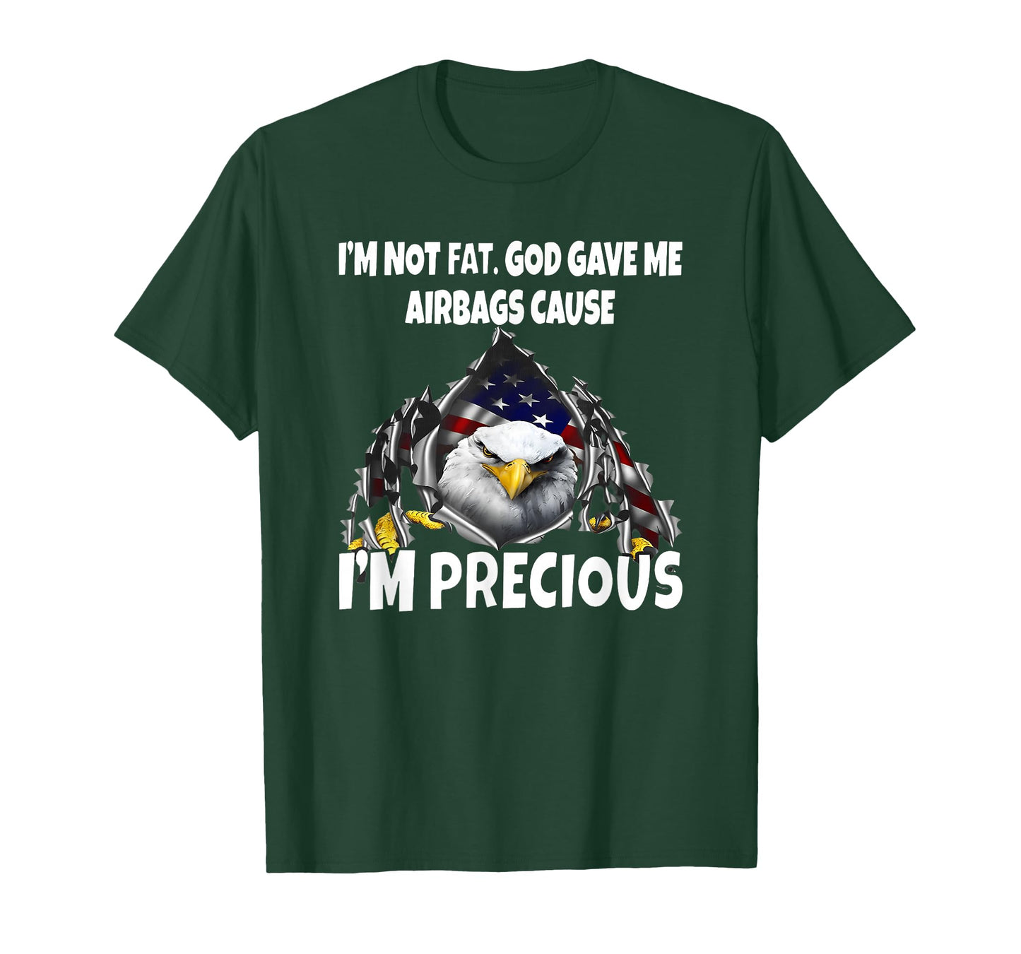 I'm not Fat god gave me airbags Because I'm Precious T-Shirt