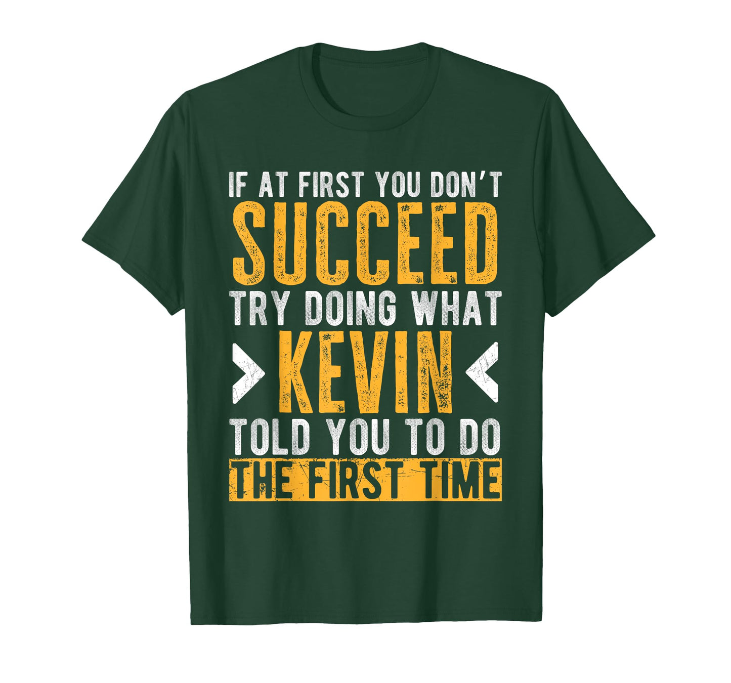 Kevin Try Doing What Kevin Told You Funny Kevin Name T-Shirt