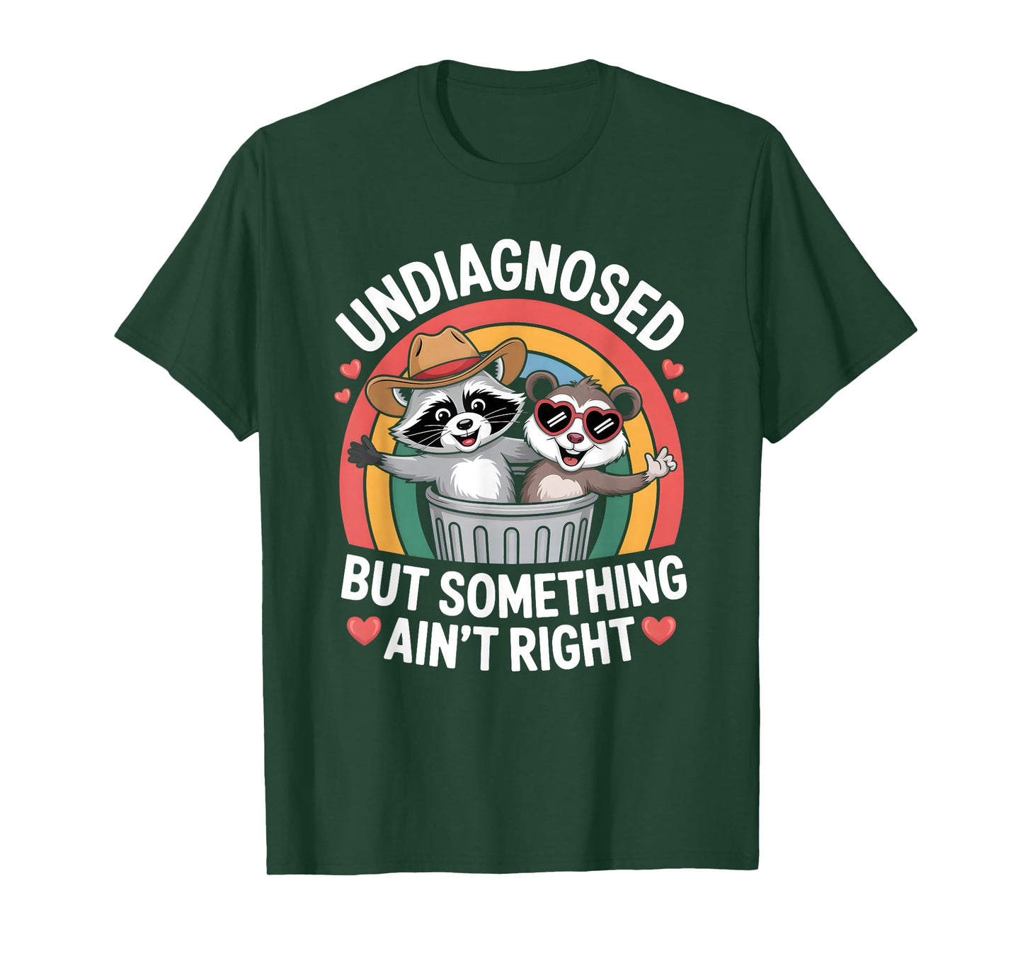 Undiagnosed But Something Ain't Right Funny Raccoon Meme T-Shirt