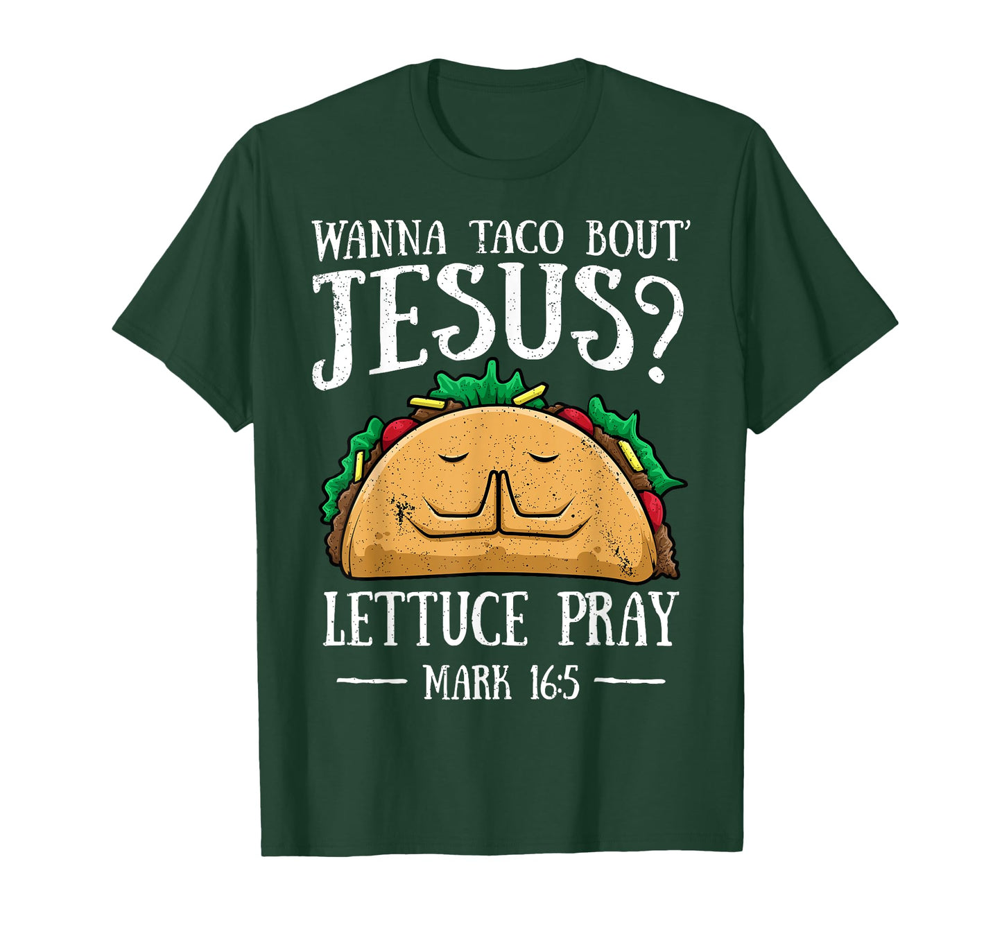 Wanna Taco Bout Jesus Lettuce Pray Cinco de Mayo Christian T-Shirt