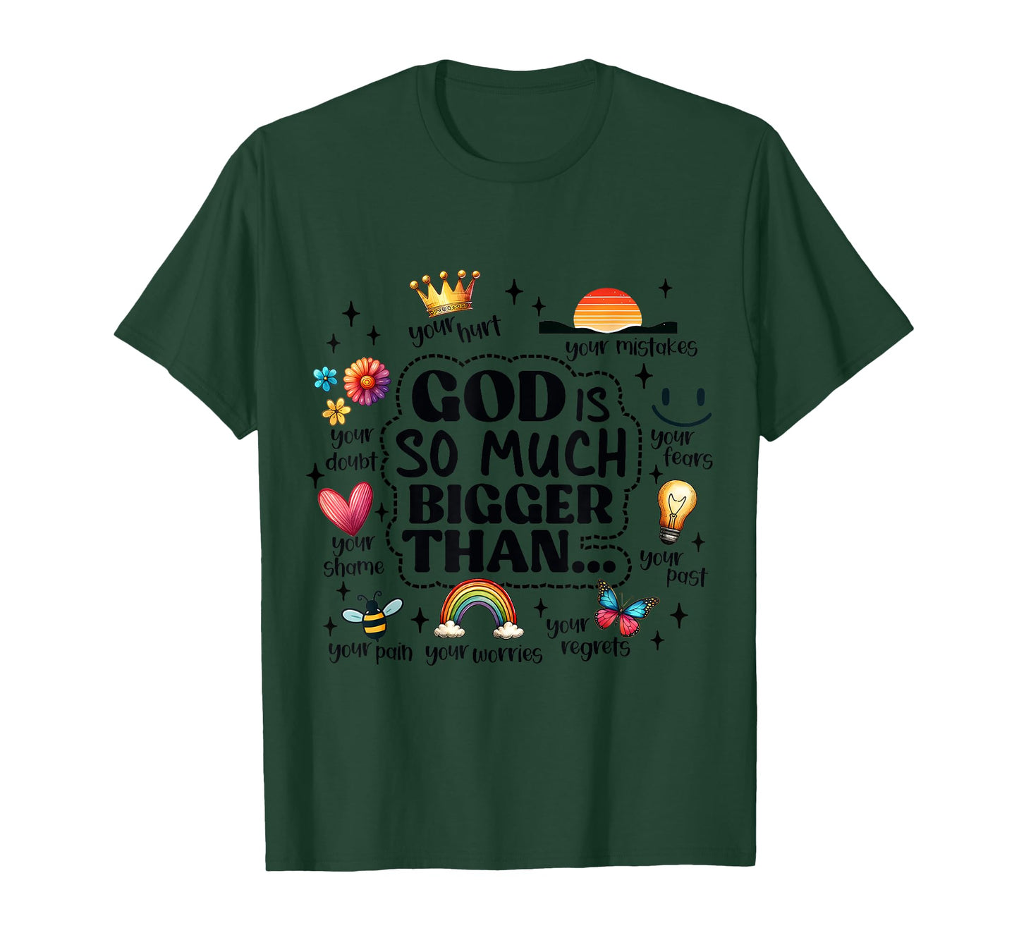 God Is Bigger Than Your Pain Cute Faith Quote Christian Tee T-Shirt