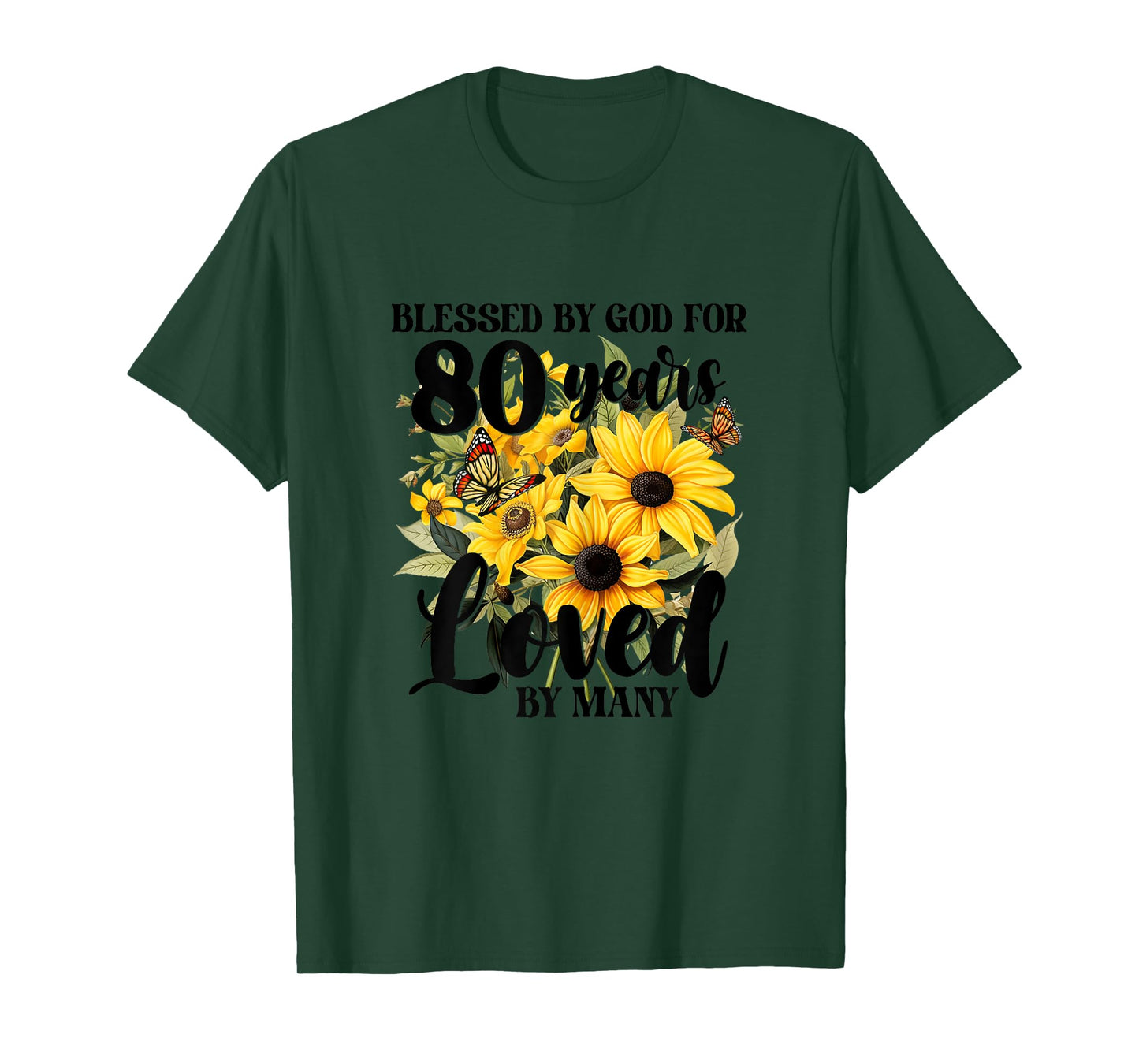 Blessed By God For 80 Years Loved Sunflower 80th Birthday T-Shirt