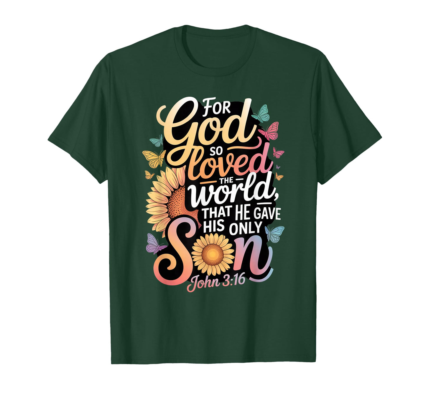 for God So Loved The World Only Son John 3:16 Christian T-Shirt