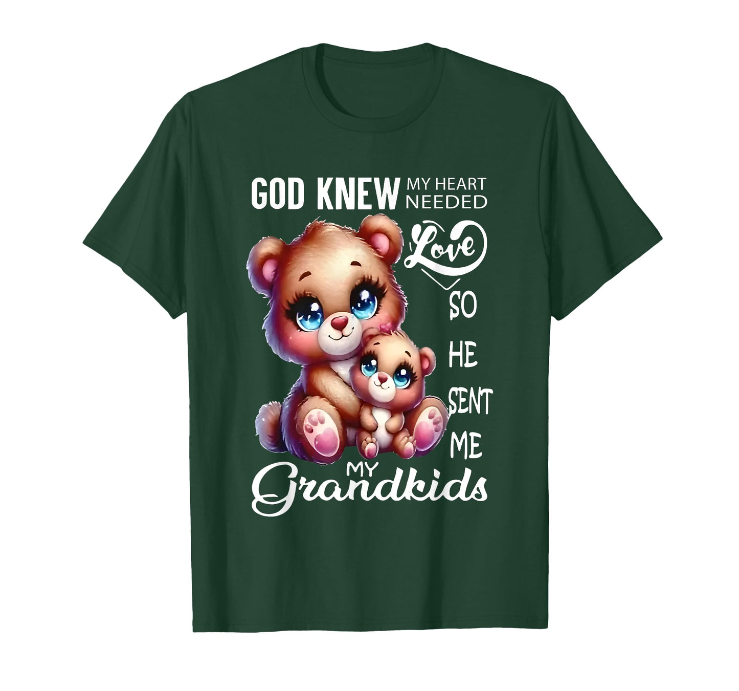 Bear God Knew My Heart Needed Love My Grandkids T-Shirt