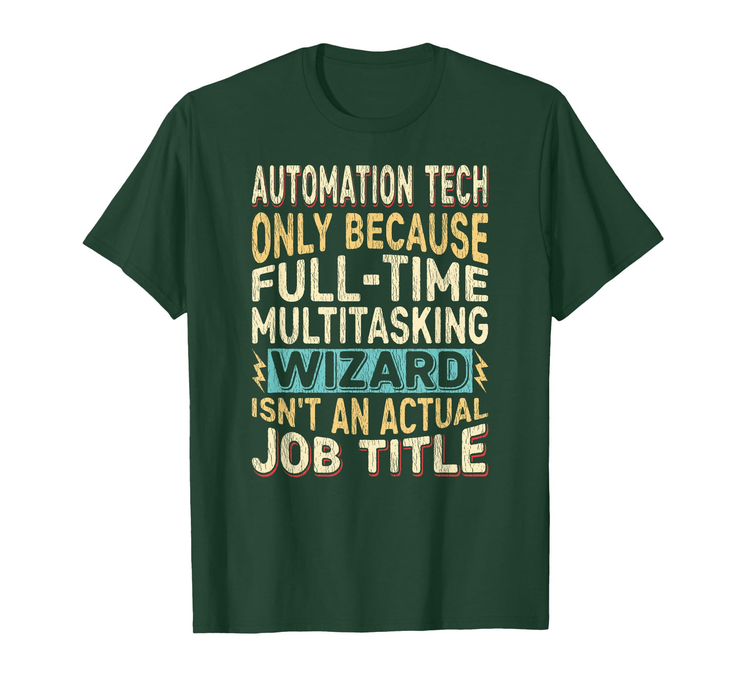 Wizard Job Title Quote - Funny Automation Tech T-Shirt