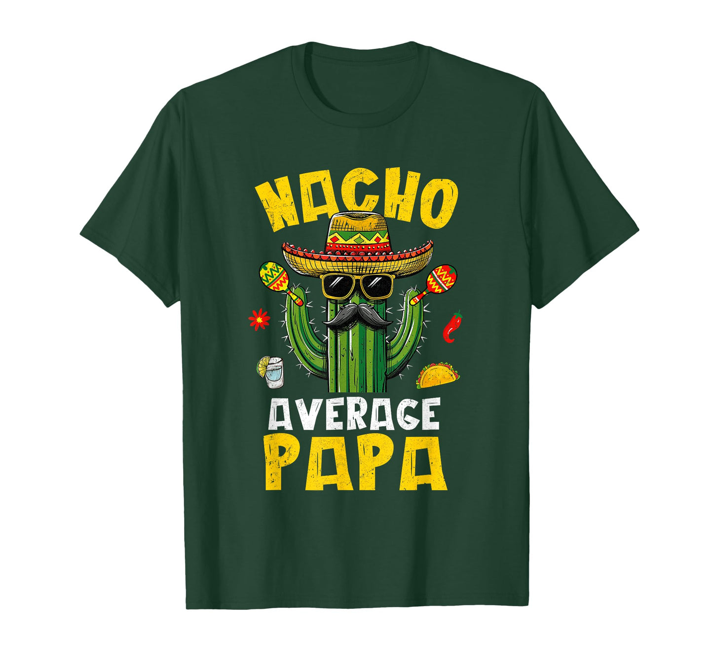 Nacho Average Papa Funny Best Papa Hilarious Joke Humor T-Shirt